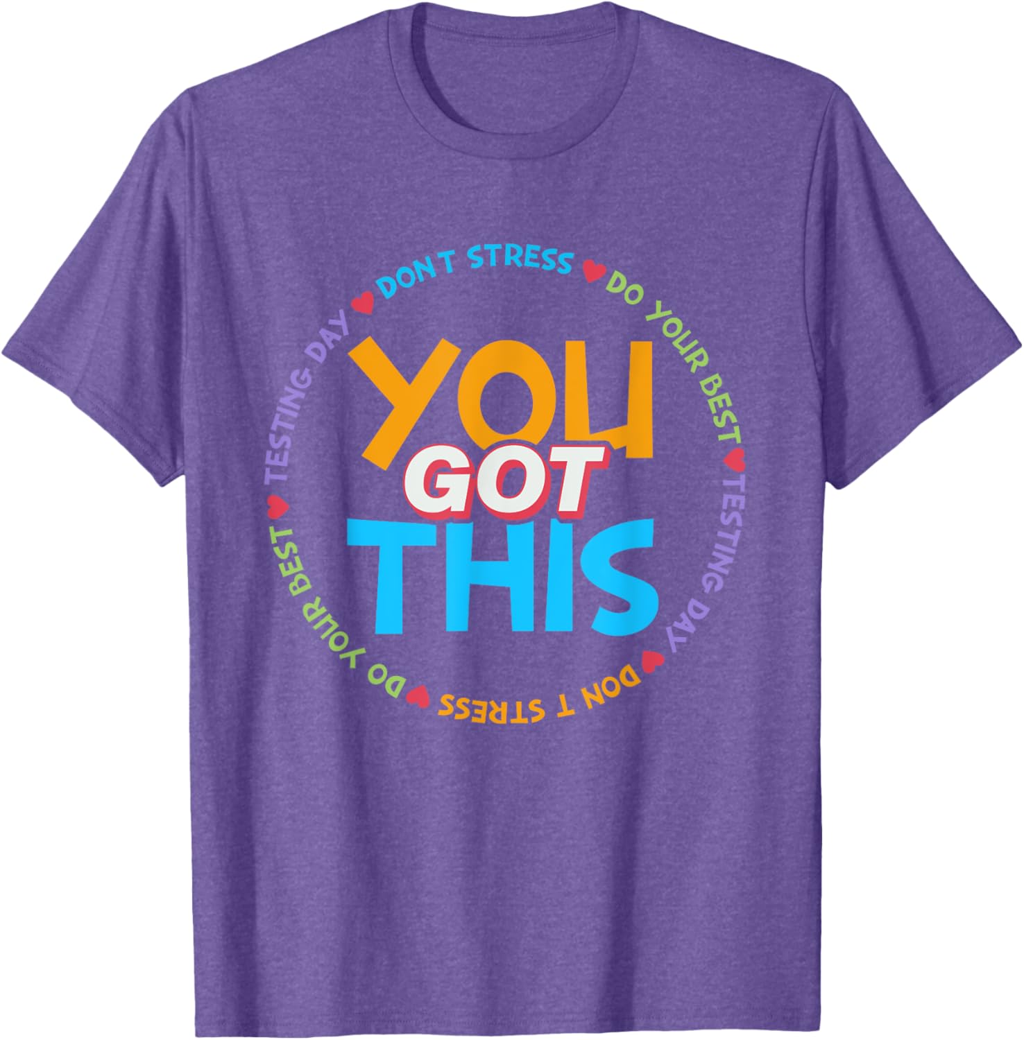 Motivational Testing Day Shirt Teacher Student You Got This T-Shirt
