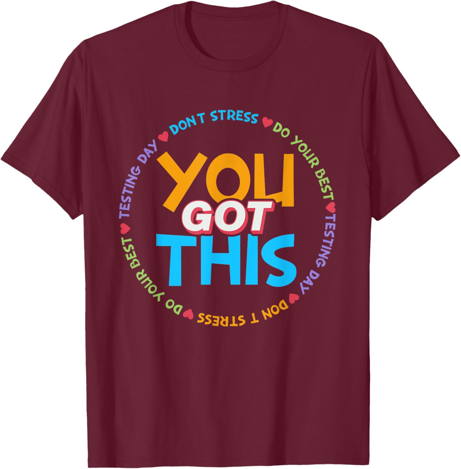 Motivational Testing Day Shirt Teacher Student You Got This T-Shirt