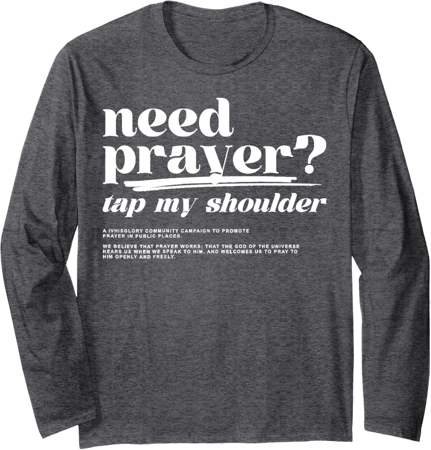 Need Prayer Tap My Shoulder | Need Prayer Tap My Shoulder Long Sleeve T-Shirt