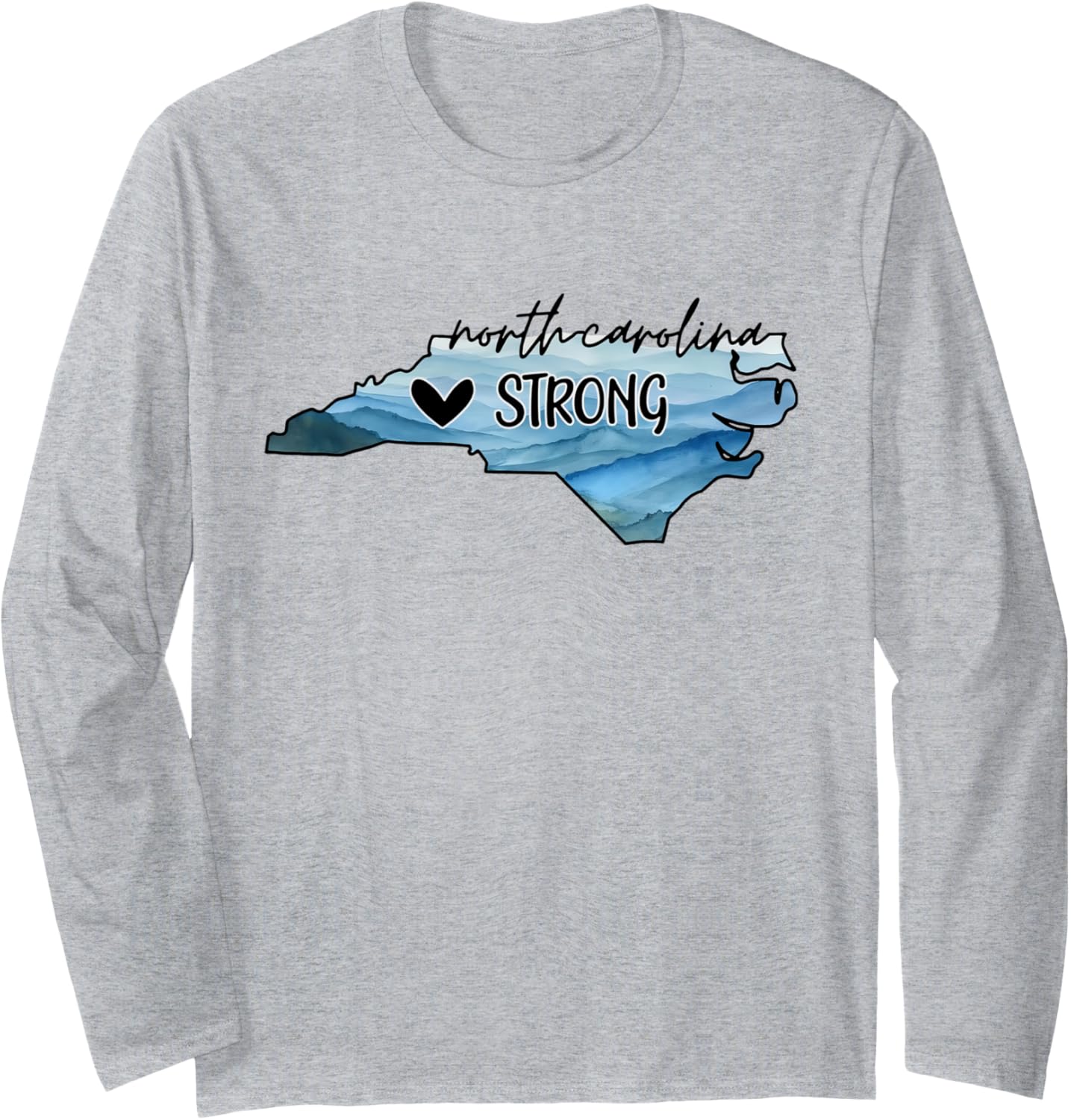 North Carolina Strong With NC State And Love North Carolina Long Sleeve T-Shirt