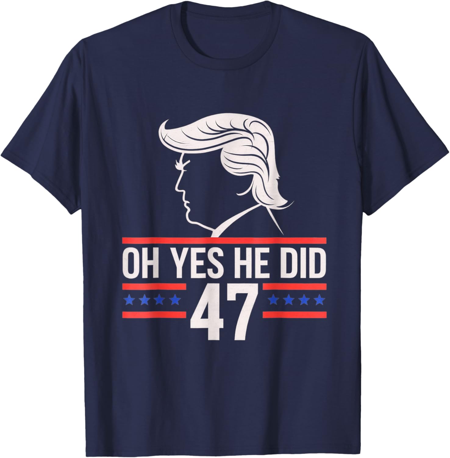 Oh Yes He Did 47 Trump 2024 T-Shirt