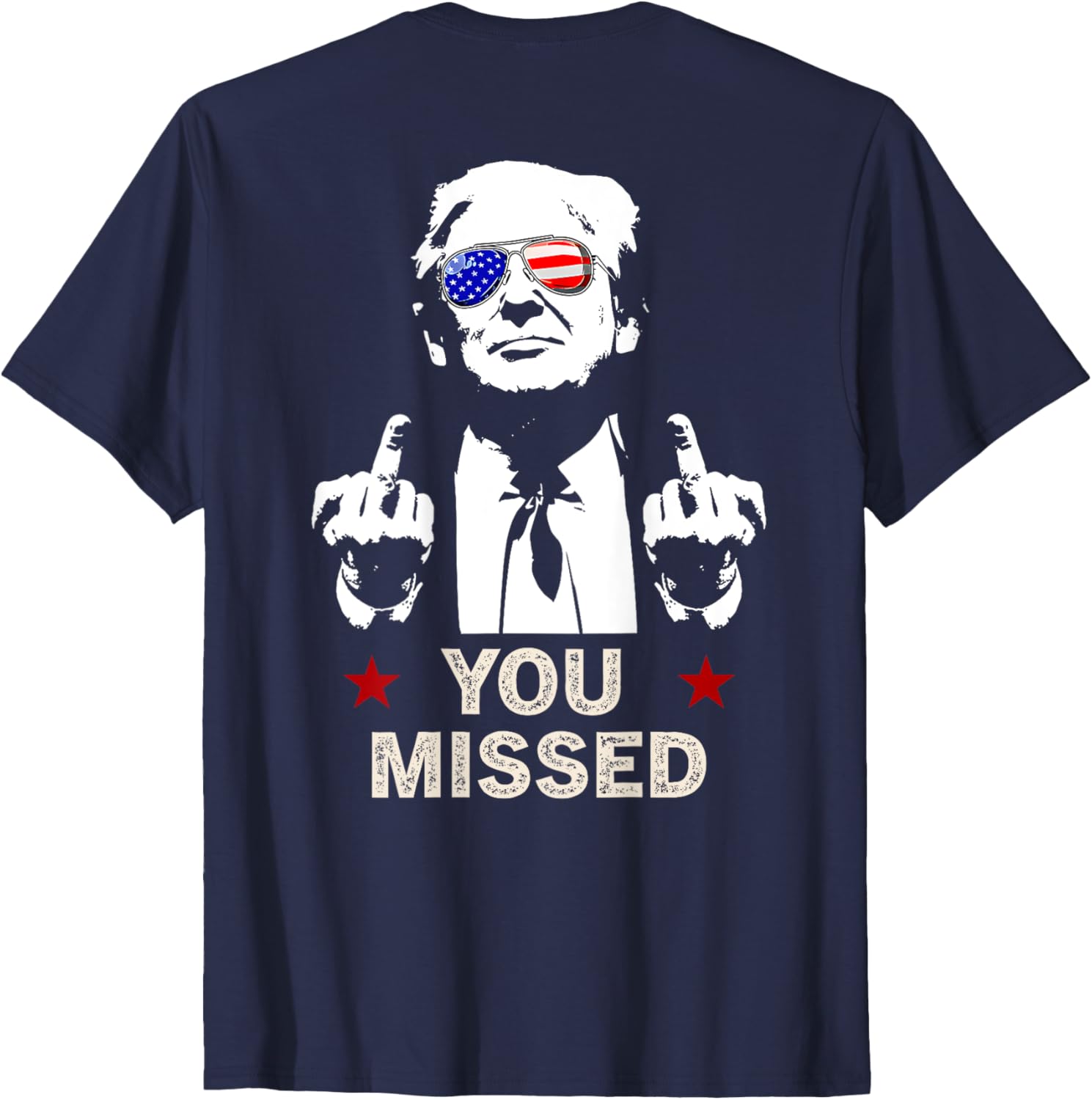 (ON BACK) You Missed Trump 2024 US American Flag T-Shirt