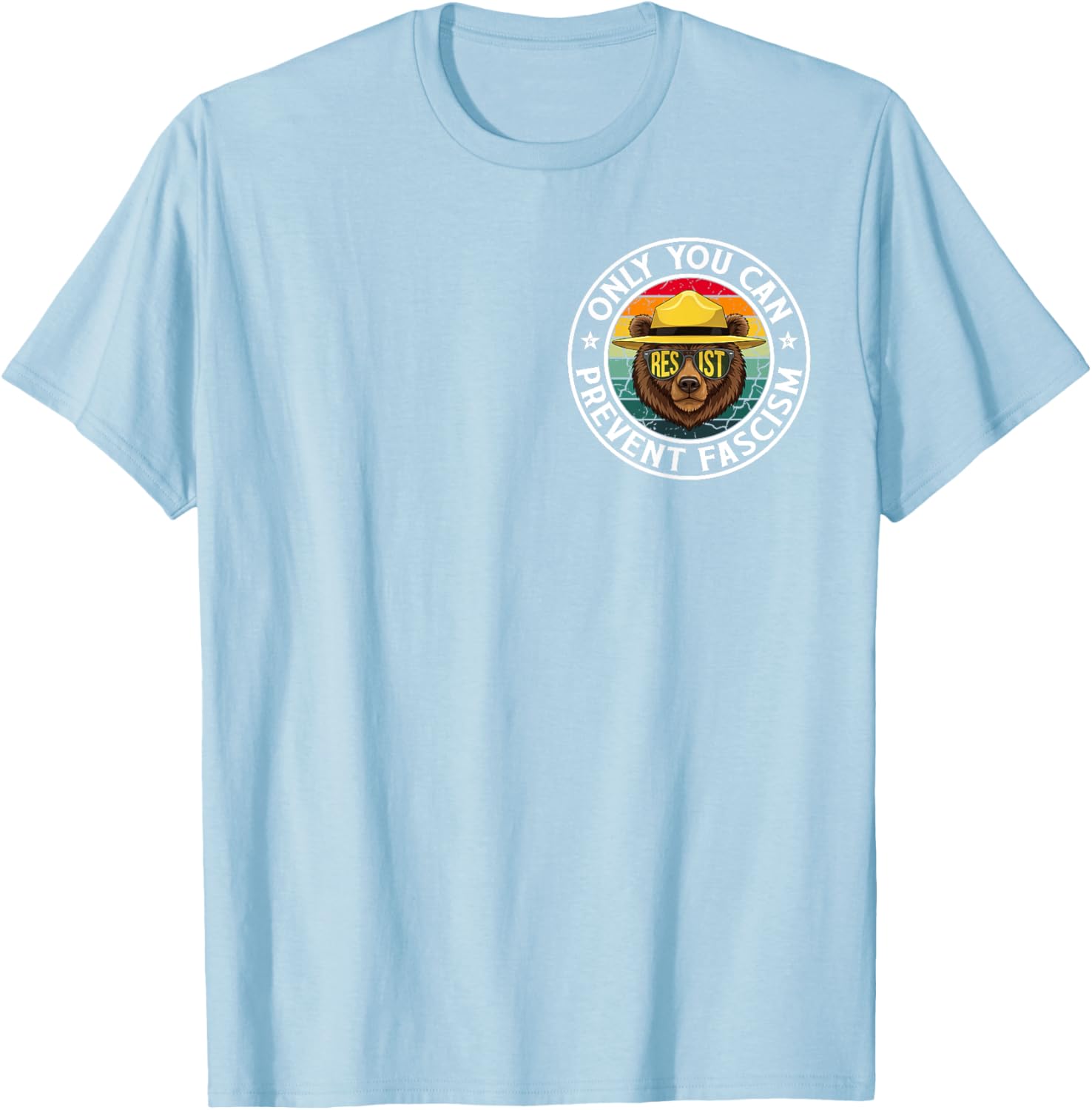 Only You Can Prevent Fascism Bear Resist National Parks T-Shirt