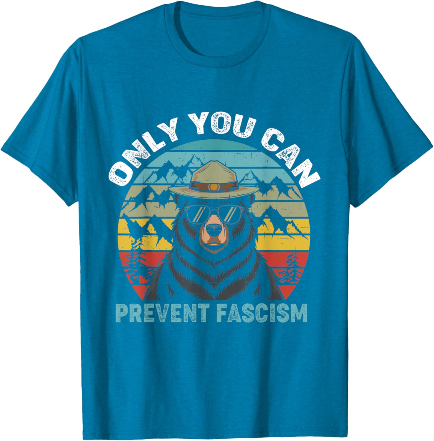 Only You Can Prevent Fascism T-Shirt