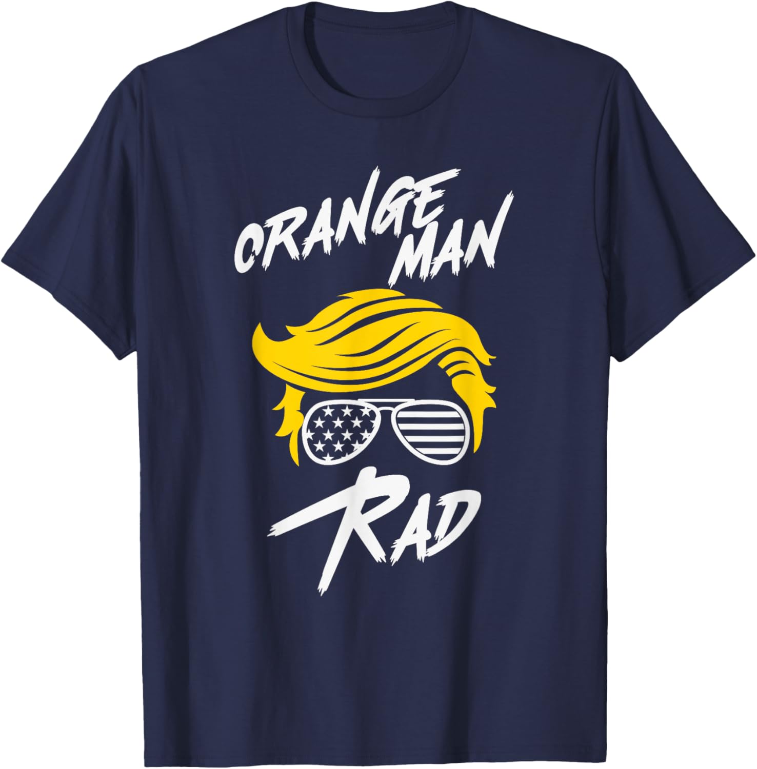 Orange Man Rad Parody of Bad T-Shirt