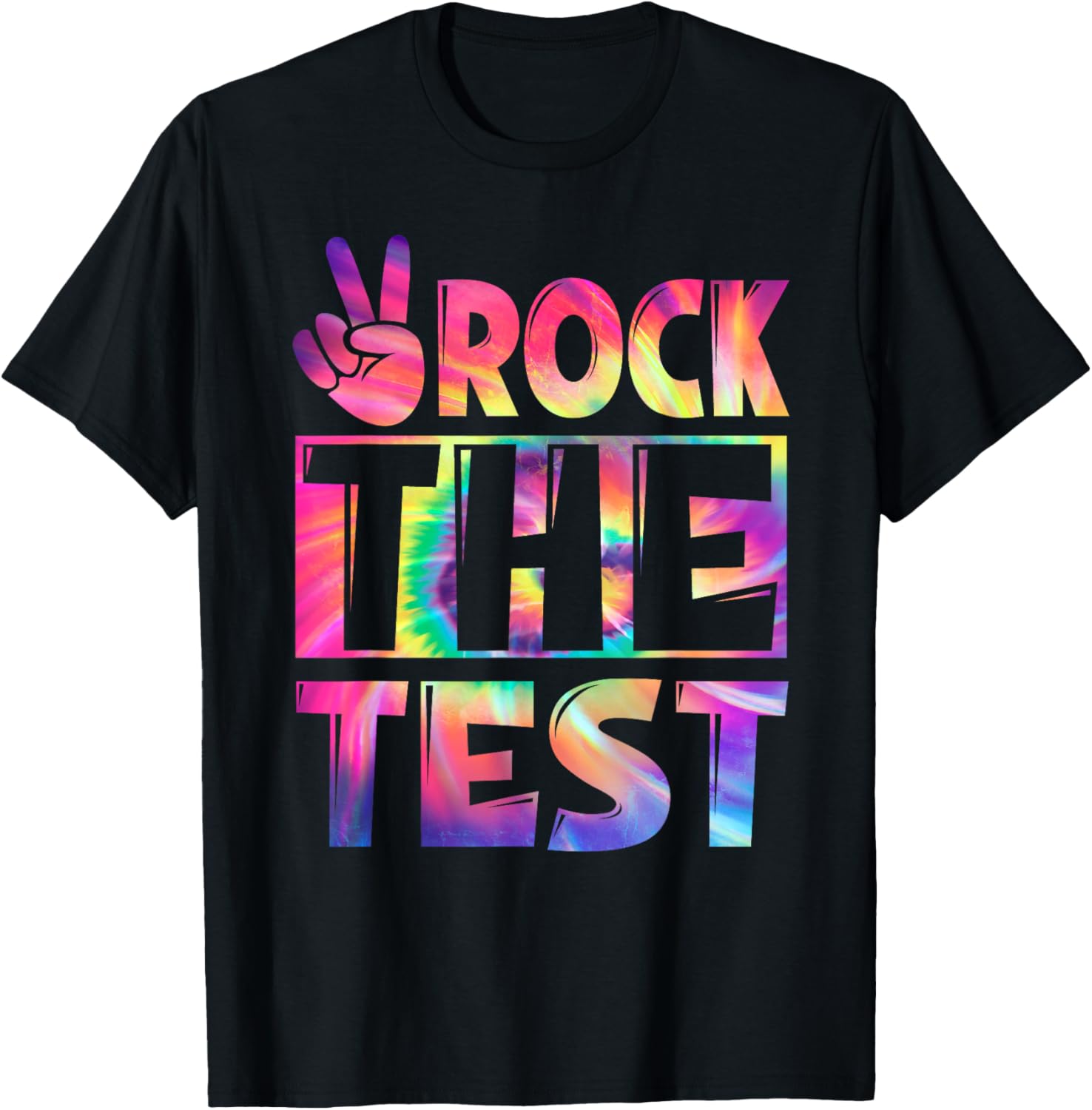 Peace Tie Dye Rock The Test Happy Testing Day Teacher Lover T-Shirt