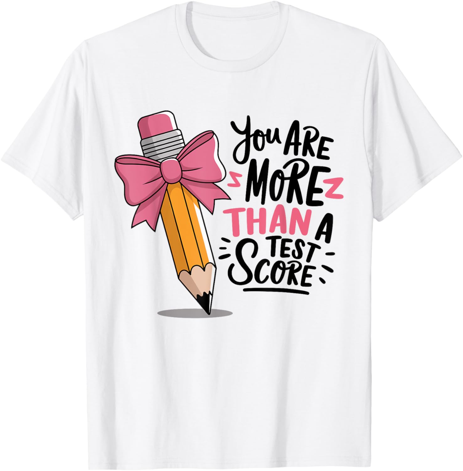 Pencil Coquette Bow Test Day You Are More Than a Test Score T-Shirt