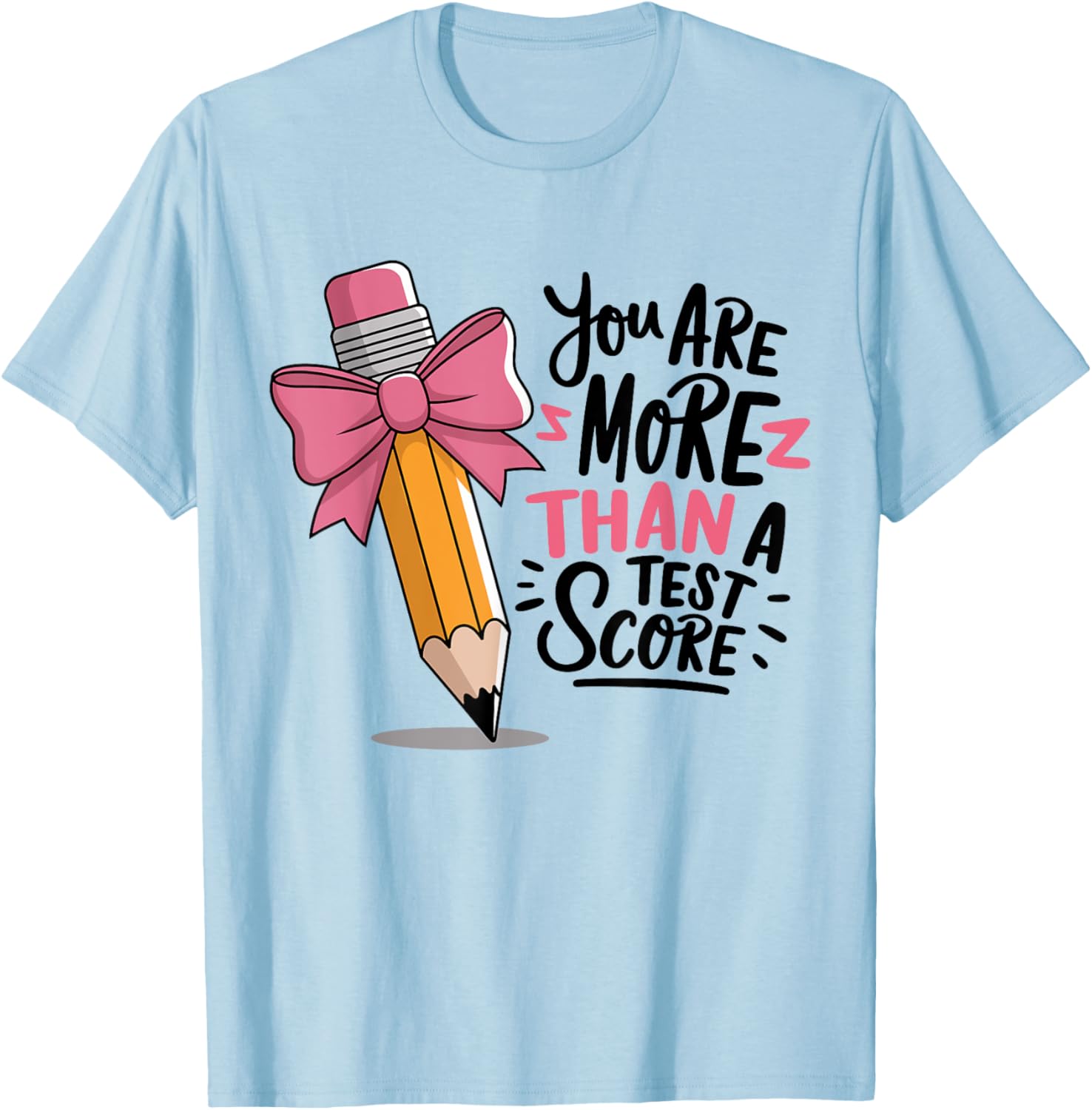 Pencil Coquette Bow Test Day You Are More Than a Test Score T-Shirt