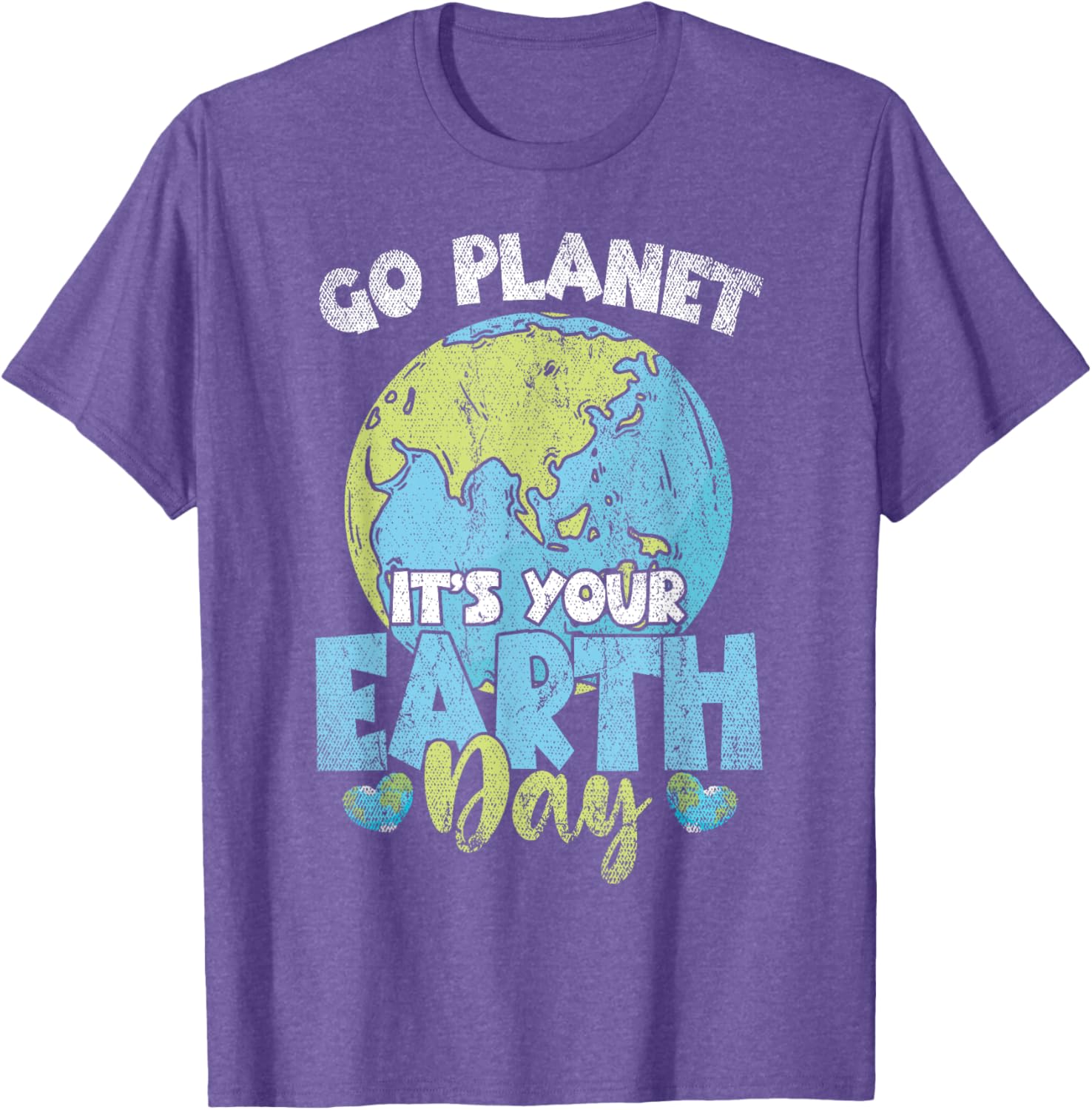 Planet Anniversary Go Planet Its Your Earth Day T-Shirt