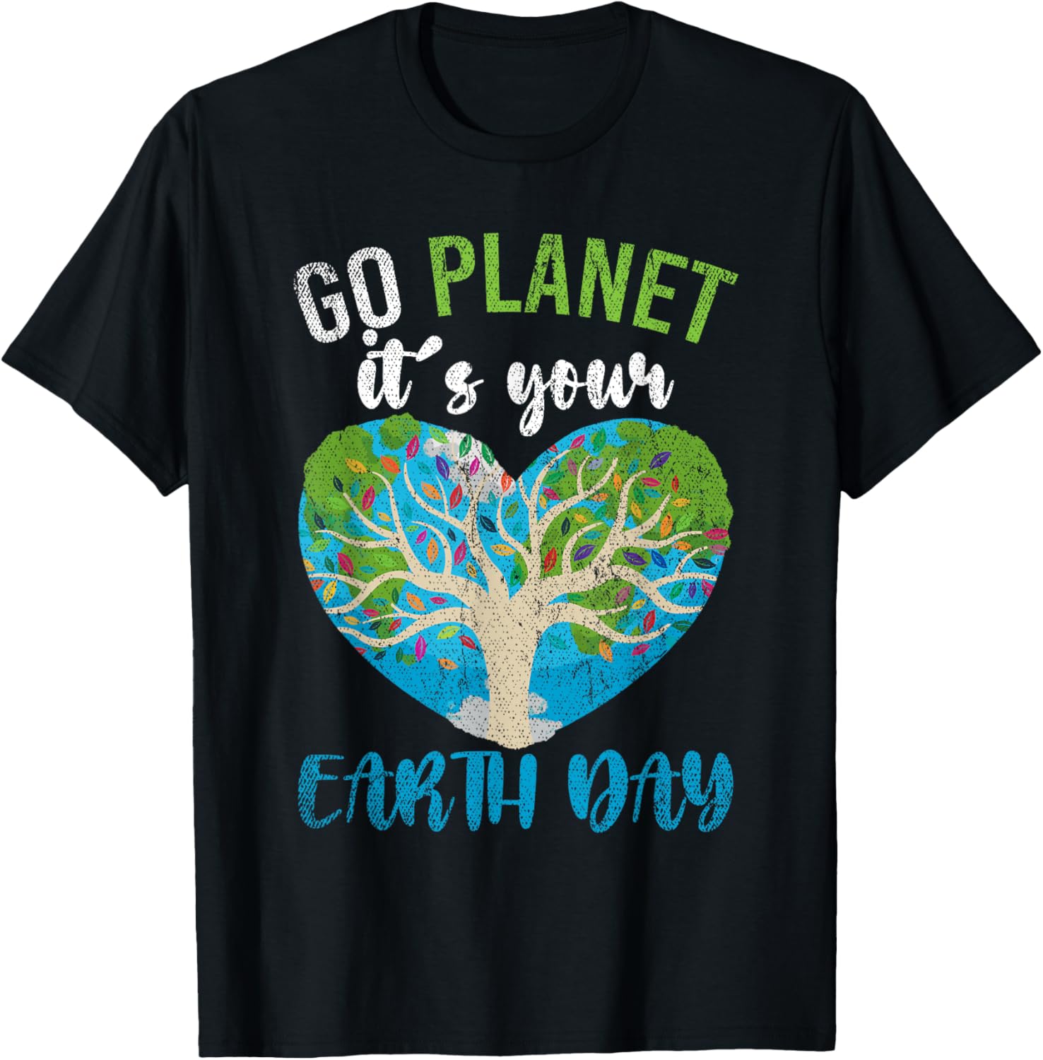 Planet Birthday Heart Go Planet Its Your Earth Day T-Shirt