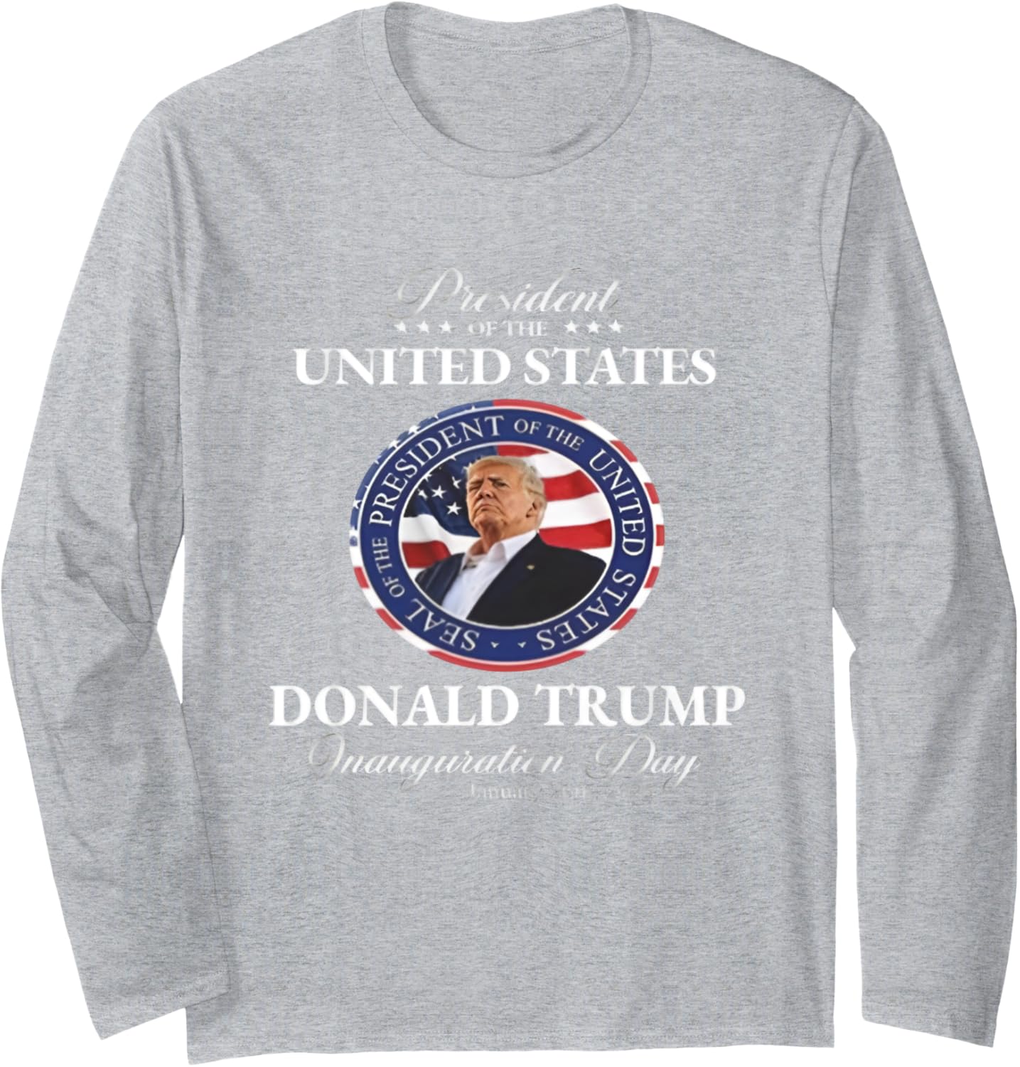 President Donald Trump Inauguration 2025 Memorabilia Long Sleeve T-Shirt