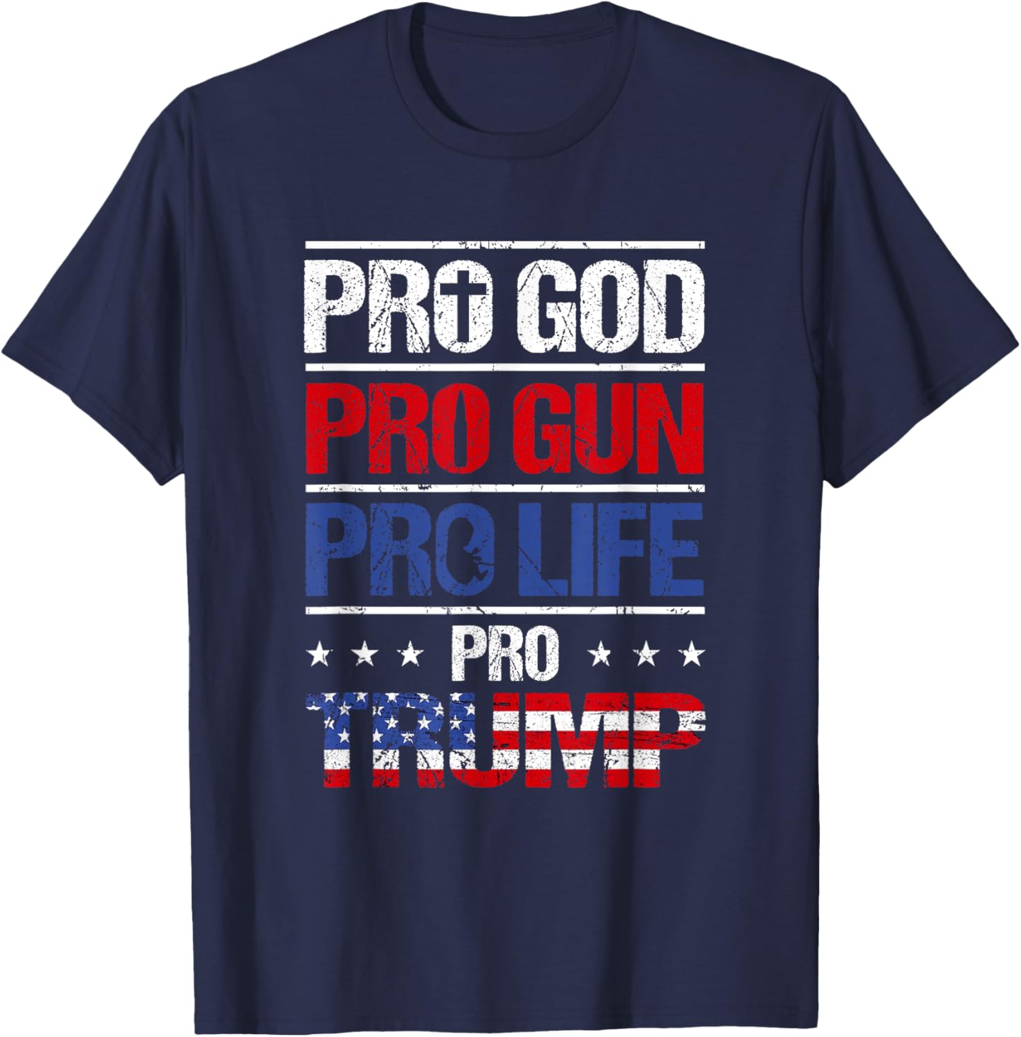 Pro God Pro Gun Pro Life Pro Trump Shirt Patriotic T-Shirt