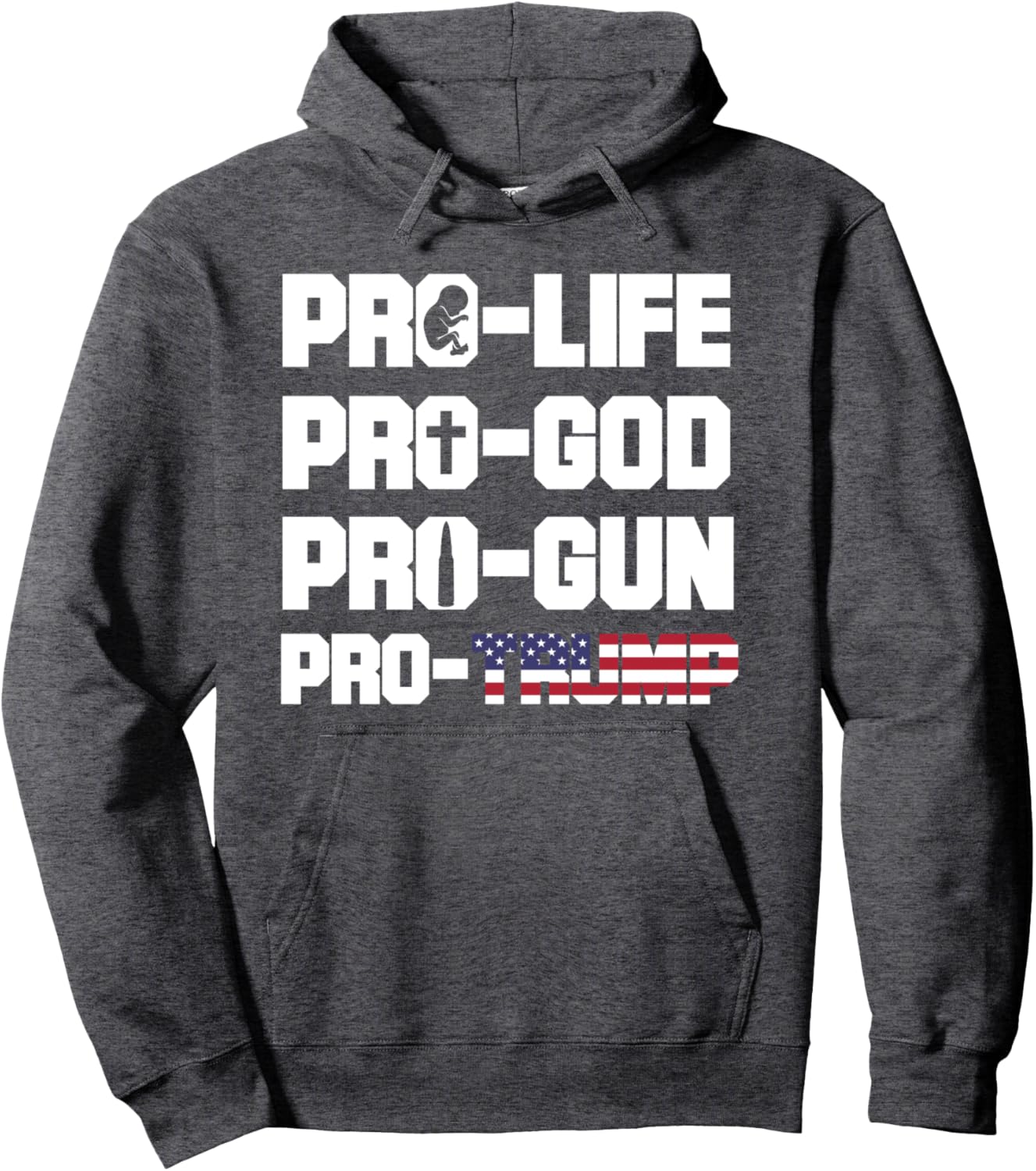 Pro Life Pro God Pro Gun Pro Trump 2020 Conservative Pullover Hoodie