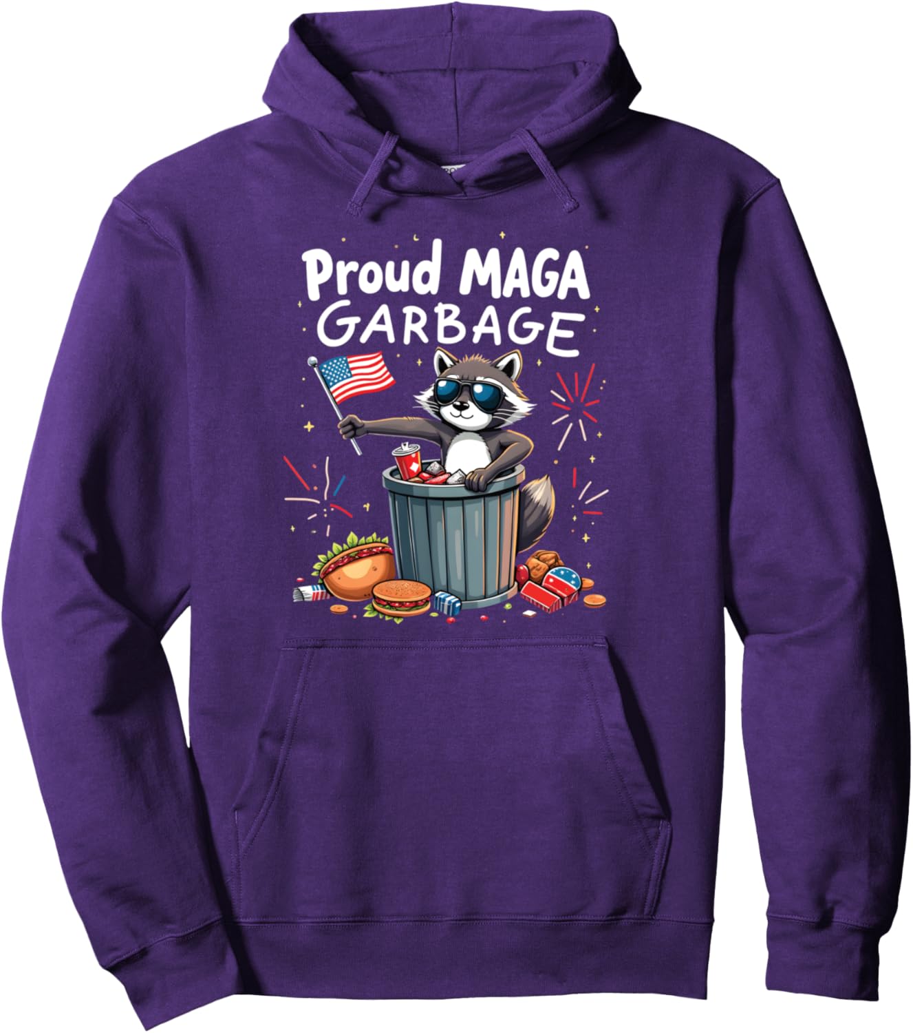 Proud MAGA Garbage Raccoon Political Statement Pullover Hoodie