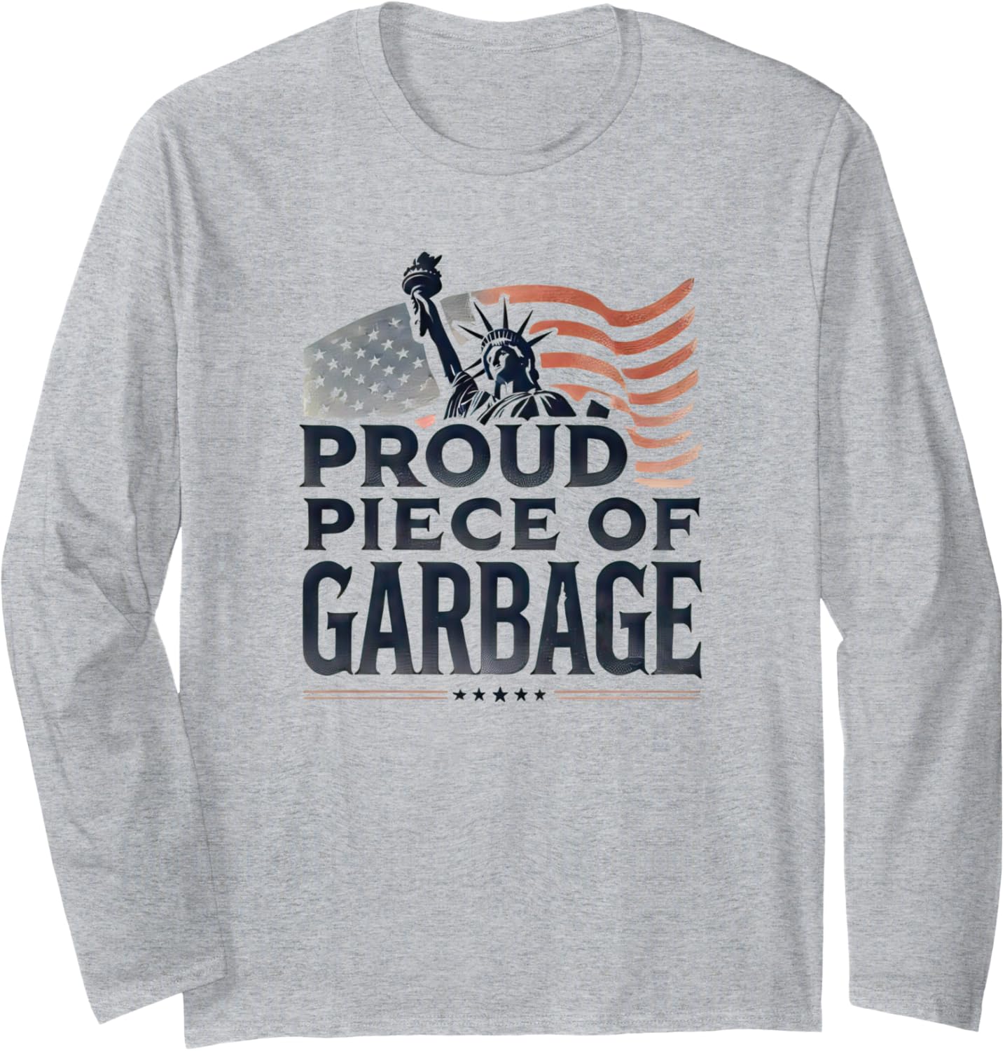 Proud Piece of Garbage, Election Trump 2024 Long Sleeve T-Shirt