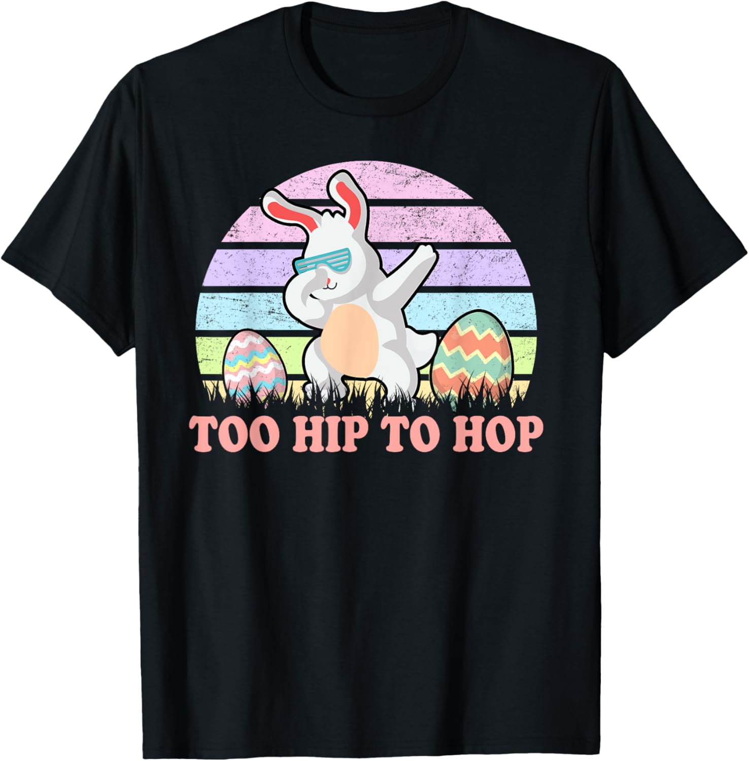 Rabbit Dabbing Too Hip To Hop Bunny Funny Easter Day T-Shirt