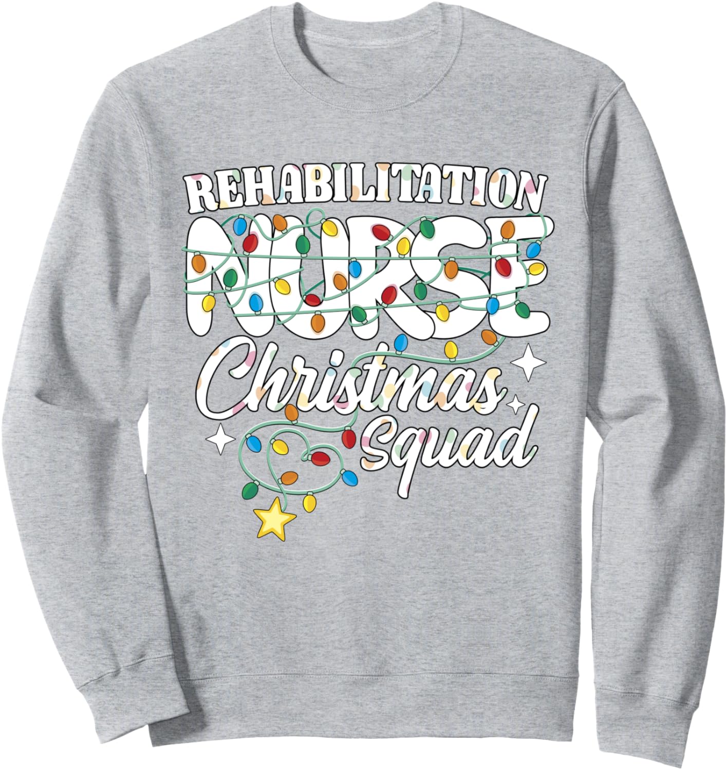 Rehabilitation Nurse Christmas Squad Rehab Nursing NP RN Sweatshirt