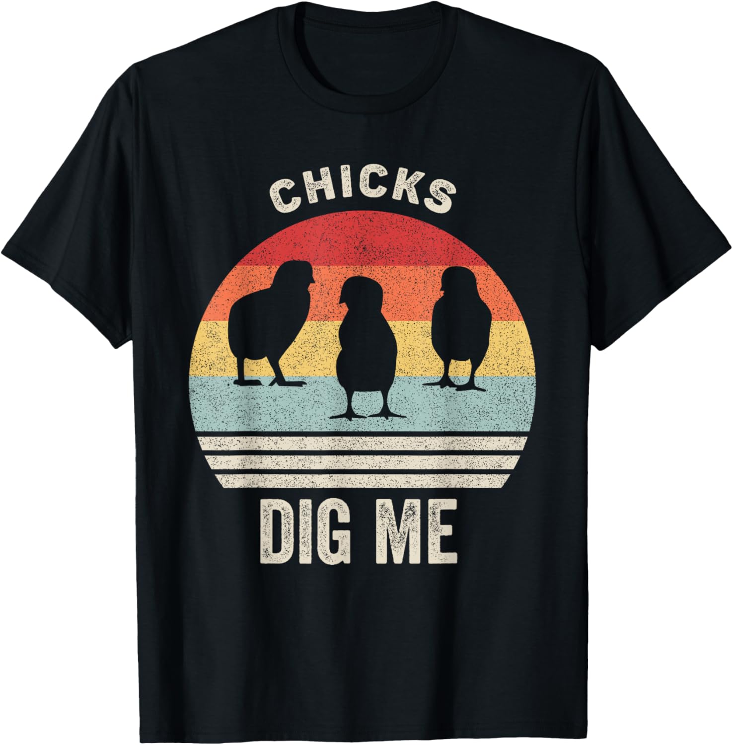 Retro Chicks Dig Me Shirt Funny Easter Gift Vintage T-Shirt