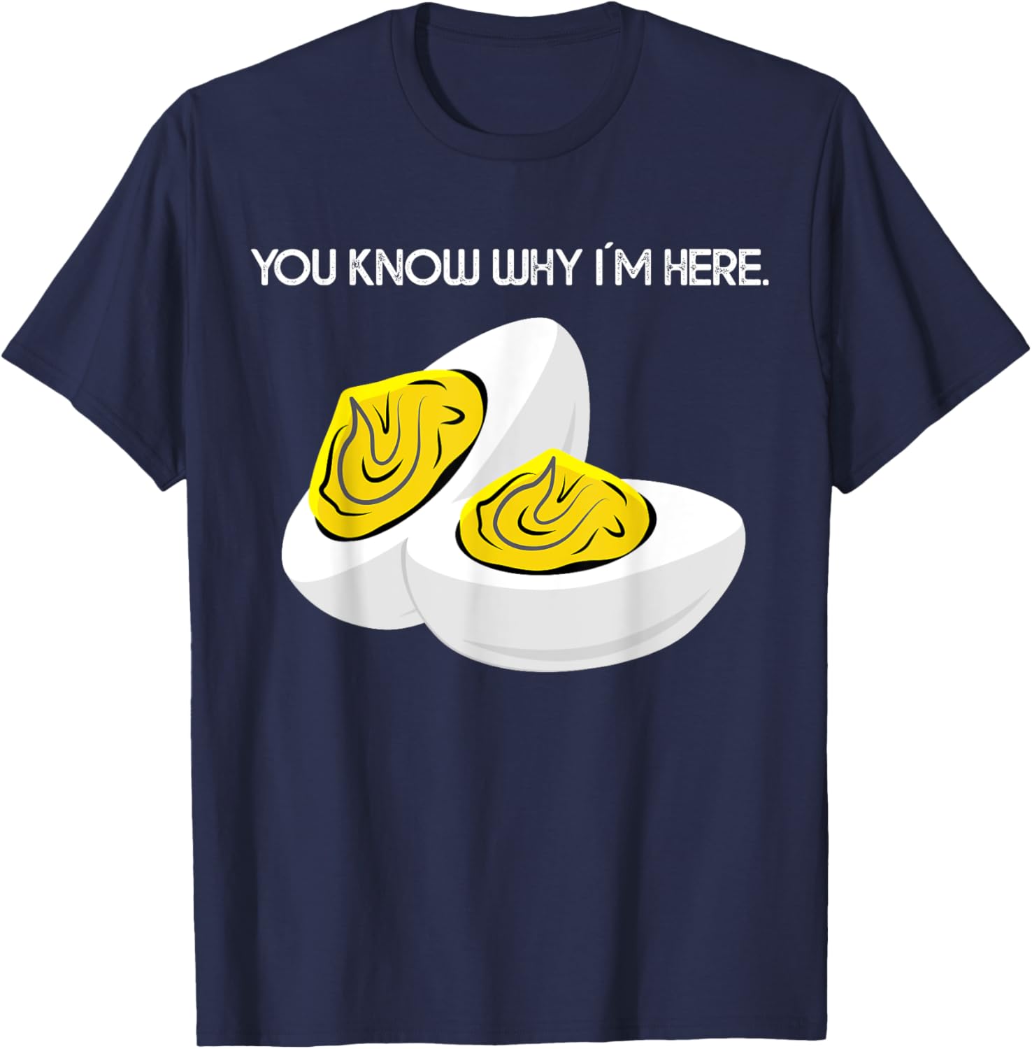 Retro Thanksgiving Dinner You Know Why I'm Here Deviled Egg T-Shirt