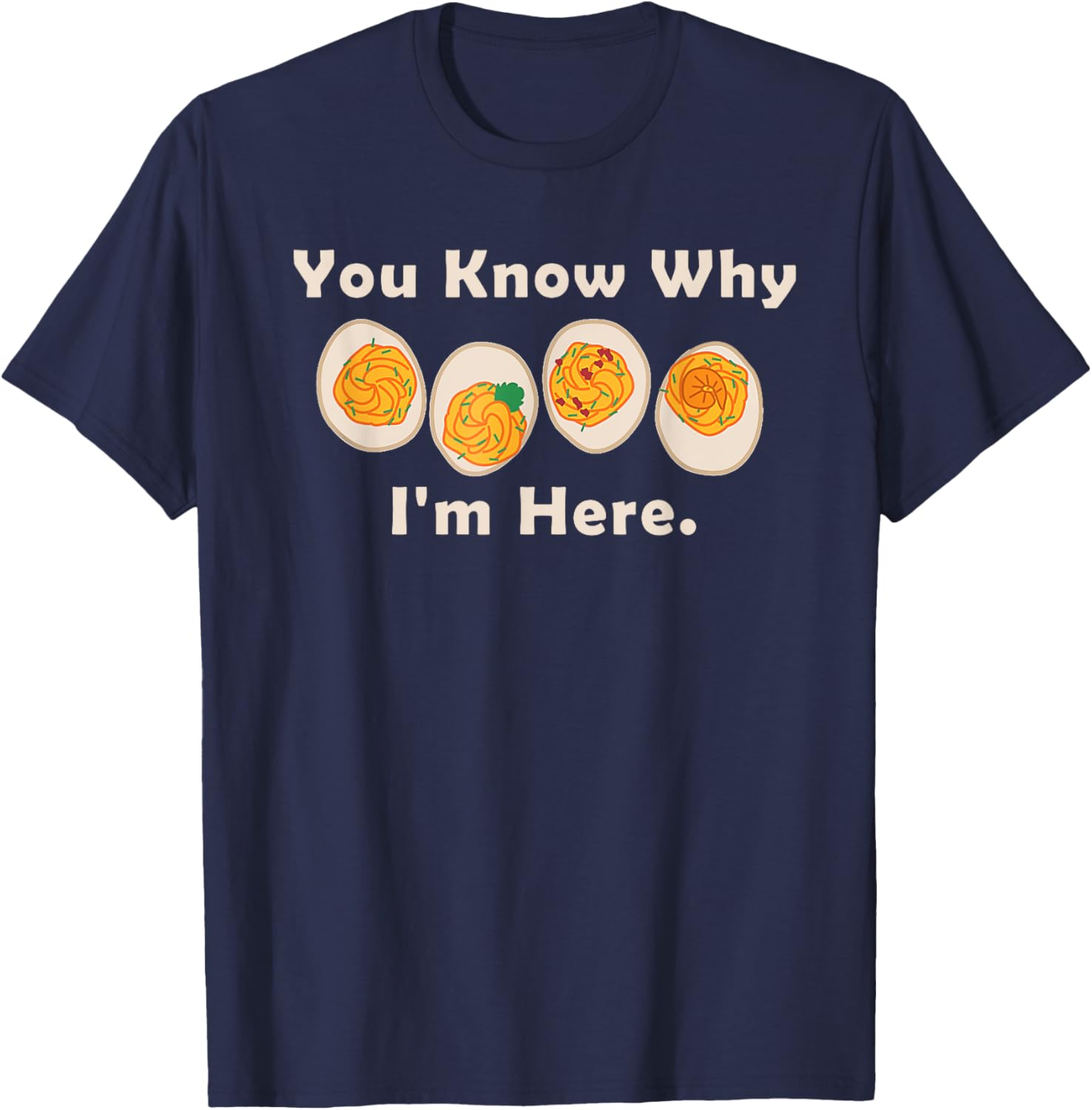 Retro Thanksgiving Dinner You Know Why I'm Here Deviled Egg T-Shirt