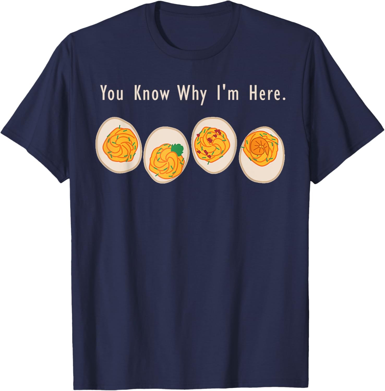 Retro Thanksgiving Dinner You Know Why I'm Here Deviled Egg T-Shirt