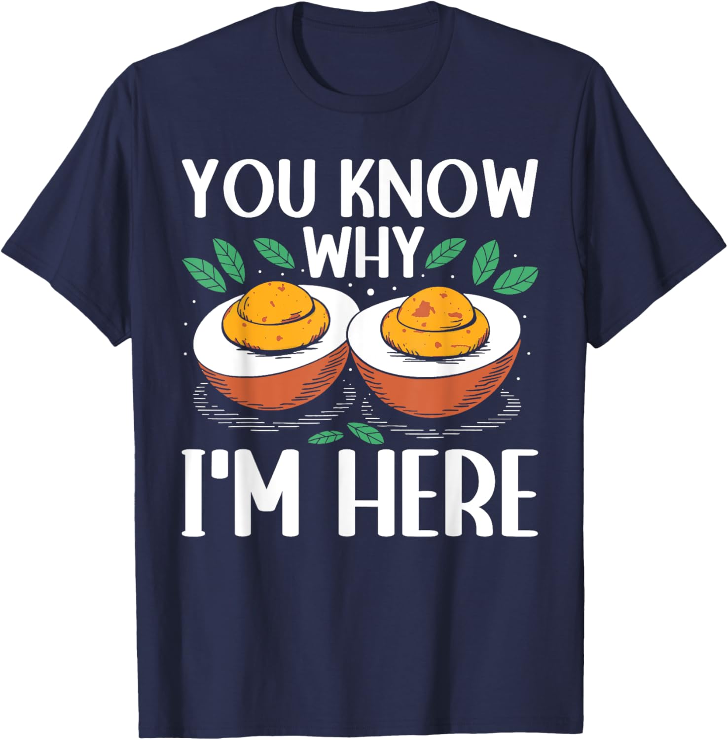 Retro Thanksgiving Dinner You Know Why I'm Here Deviled Egg T-Shirt