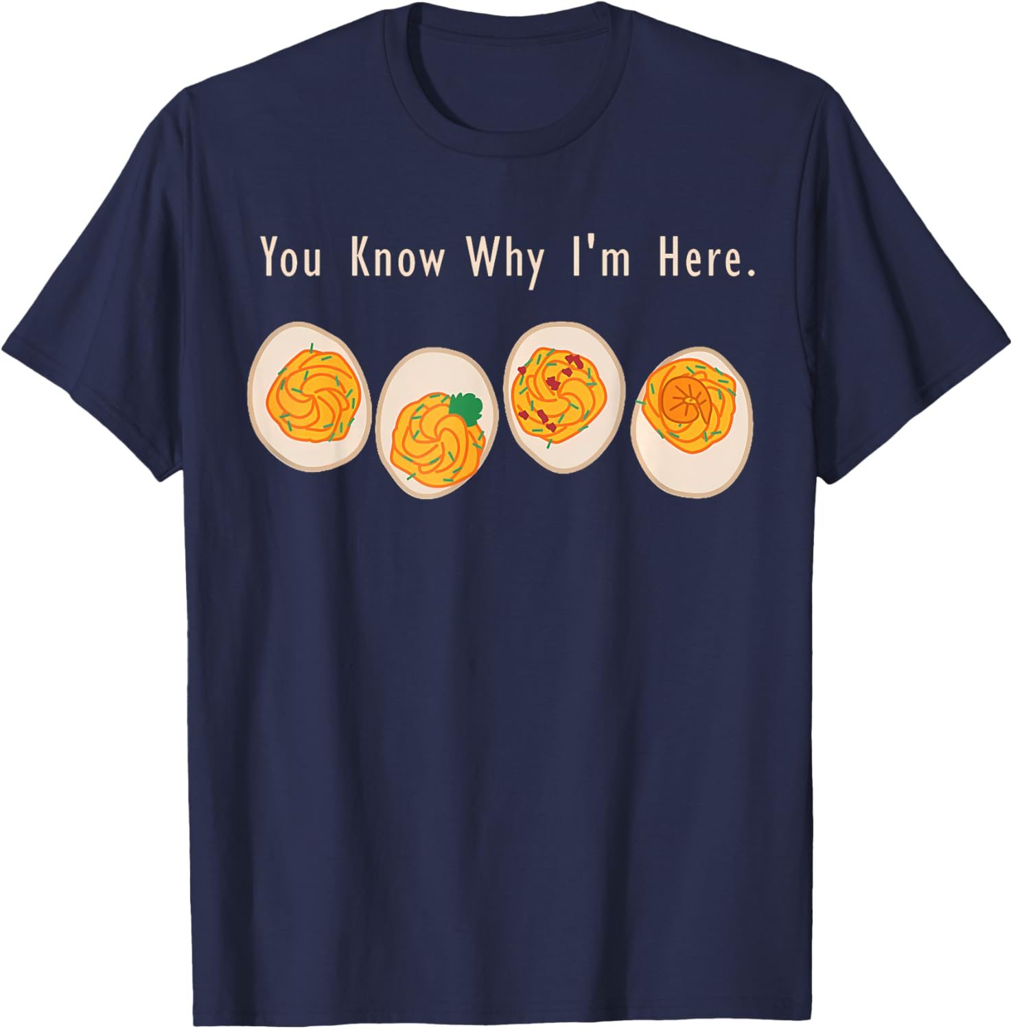 Retro Thanksgiving Dinner You Know Why I'M Here Deviled Egg T-Shirt