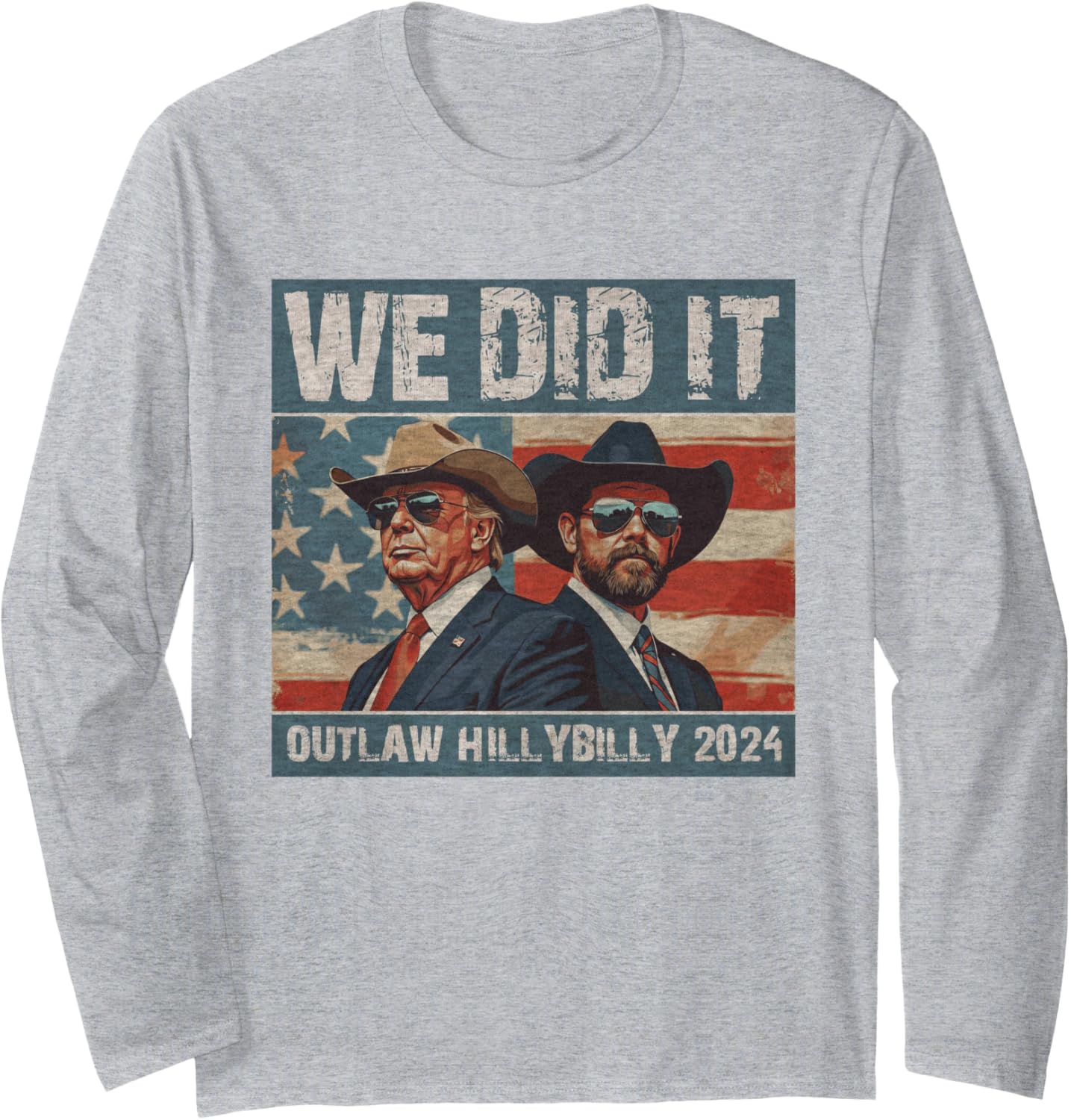 Retro Trump Vance We Did It Outlaw And The Hillbilly 2024 Long Sleeve T-Shirt