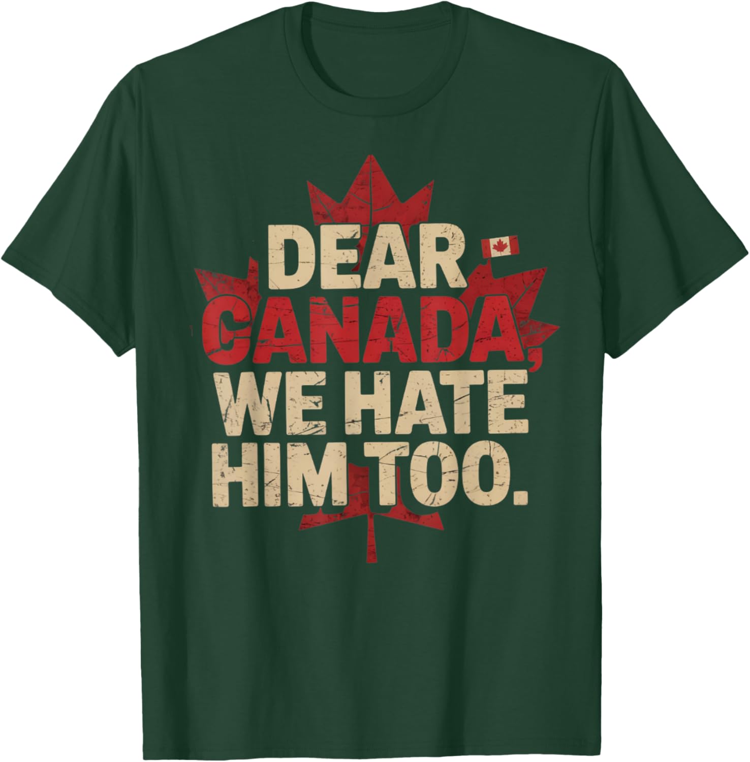 retro vintage Dear Canada We Hate Him Too Political Protest T-Shirt