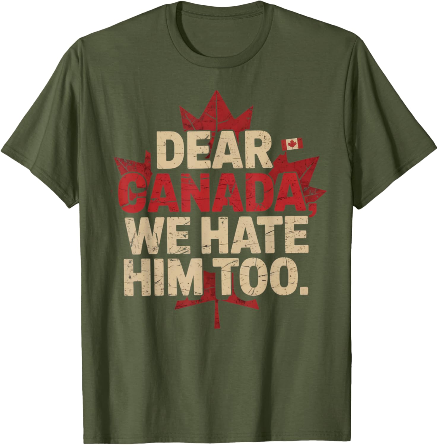 retro vintage Dear Canada We Hate Him Too Political Protest T-Shirt