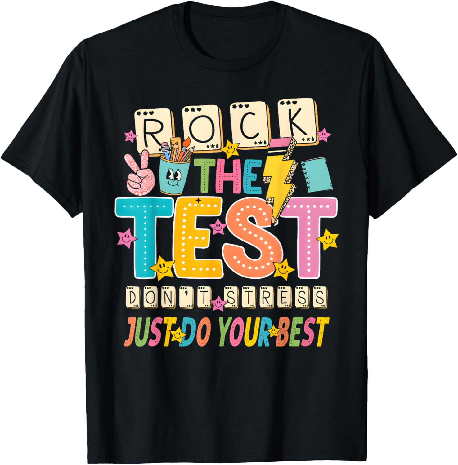 Rock The Test Don't Stress Just Do Your Best Teacher Testing T-Shirt