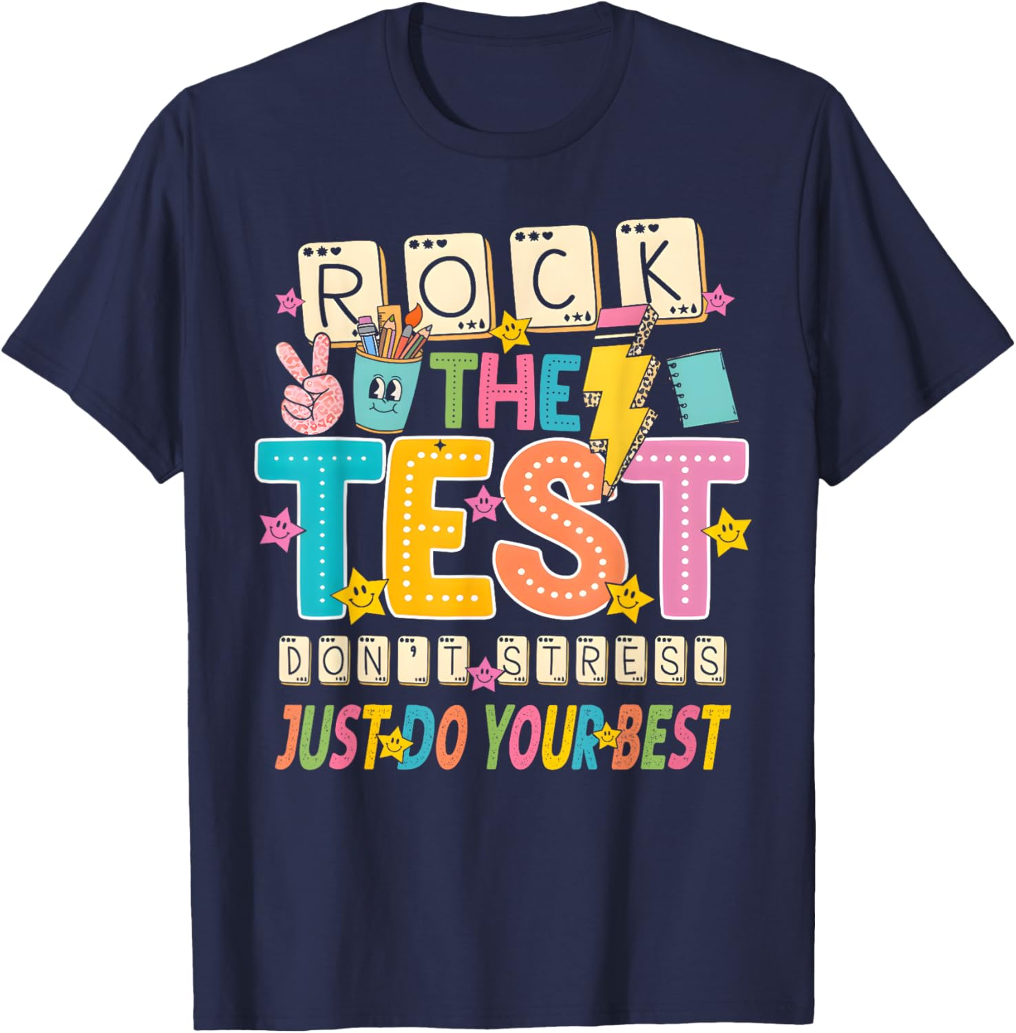 Rock The Test Don't Stress Just Do Your Best Teacher Testing T-Shirt