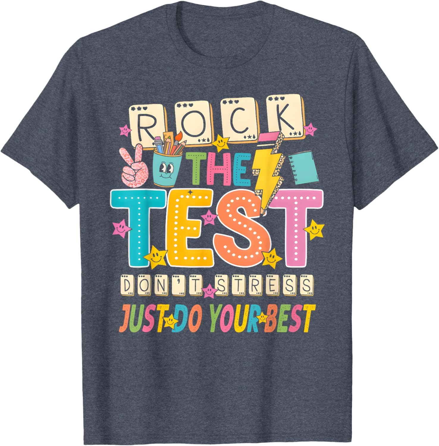 Rock The Test Don't Stress Just Do Your Best Teacher Testing T-Shirt