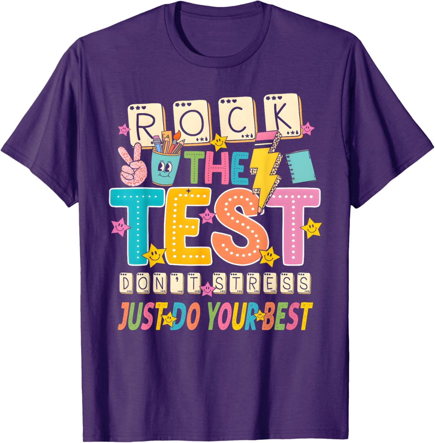 Rock The Test Don't Stress Just Do Your Best Teacher Testing T-Shirt