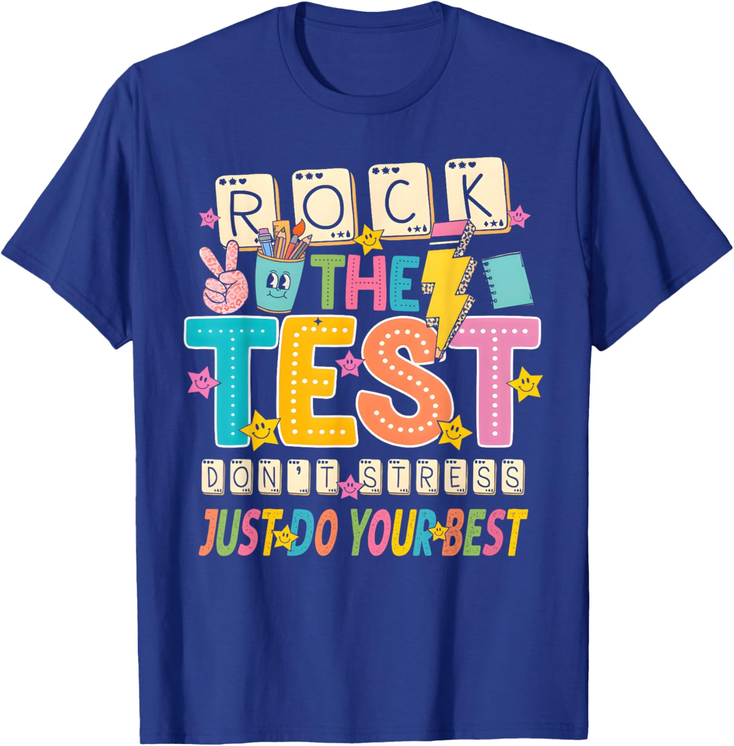 Rock The Test Don't Stress Just Do Your Best Teacher Testing T-Shirt