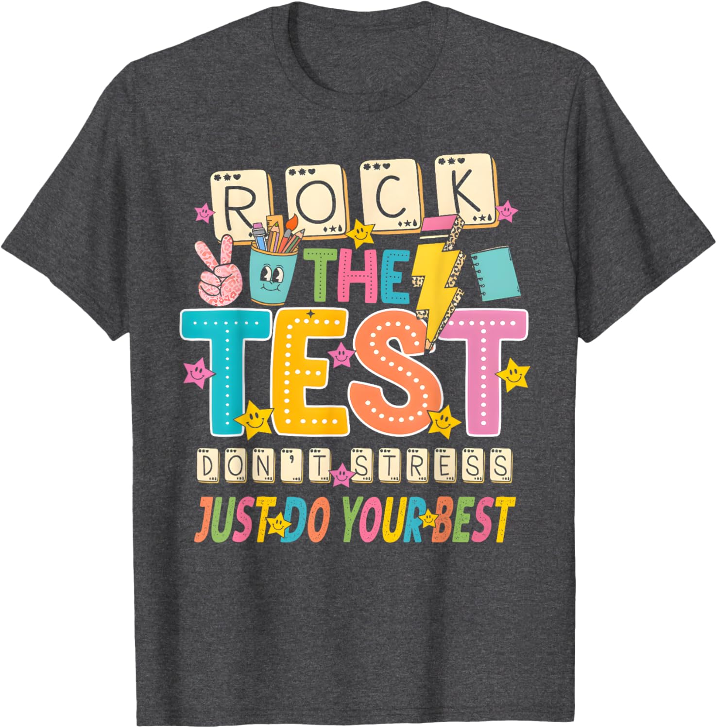 Rock The Test Don't Stress Just Do Your Best Teacher Testing T-Shirt