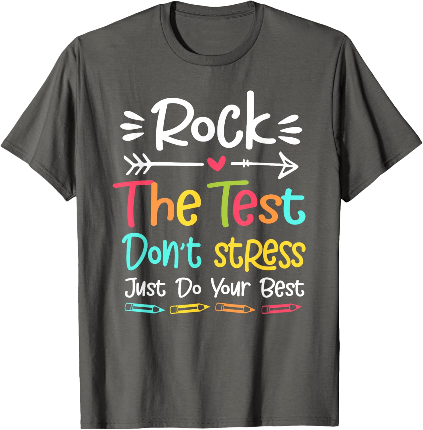 Rock The Test Don't Stress Just Do Your Best Teacher Testing T-Shirt