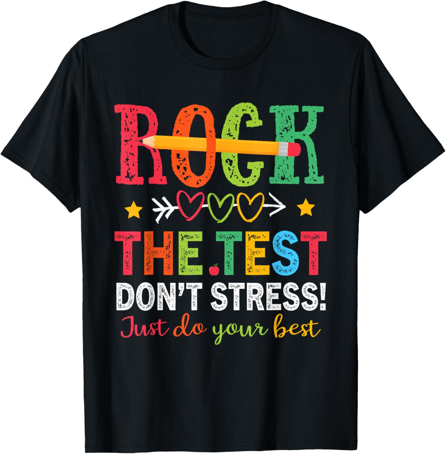 Rock The Test Don't Stress Just Do Your Best Teacher Testing T-Shirt