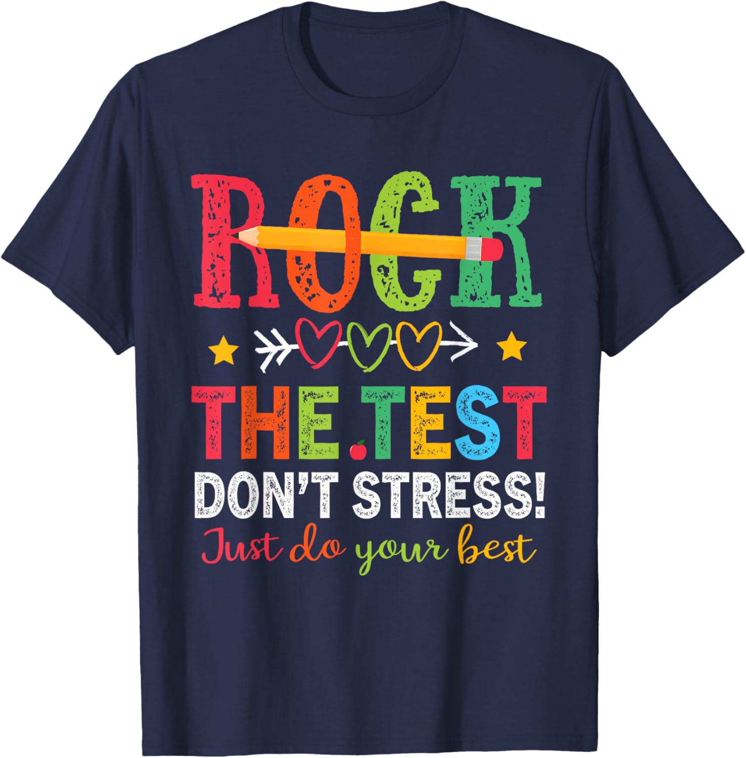 Rock The Test Don't Stress Just Do Your Best Teacher Testing T-Shirt