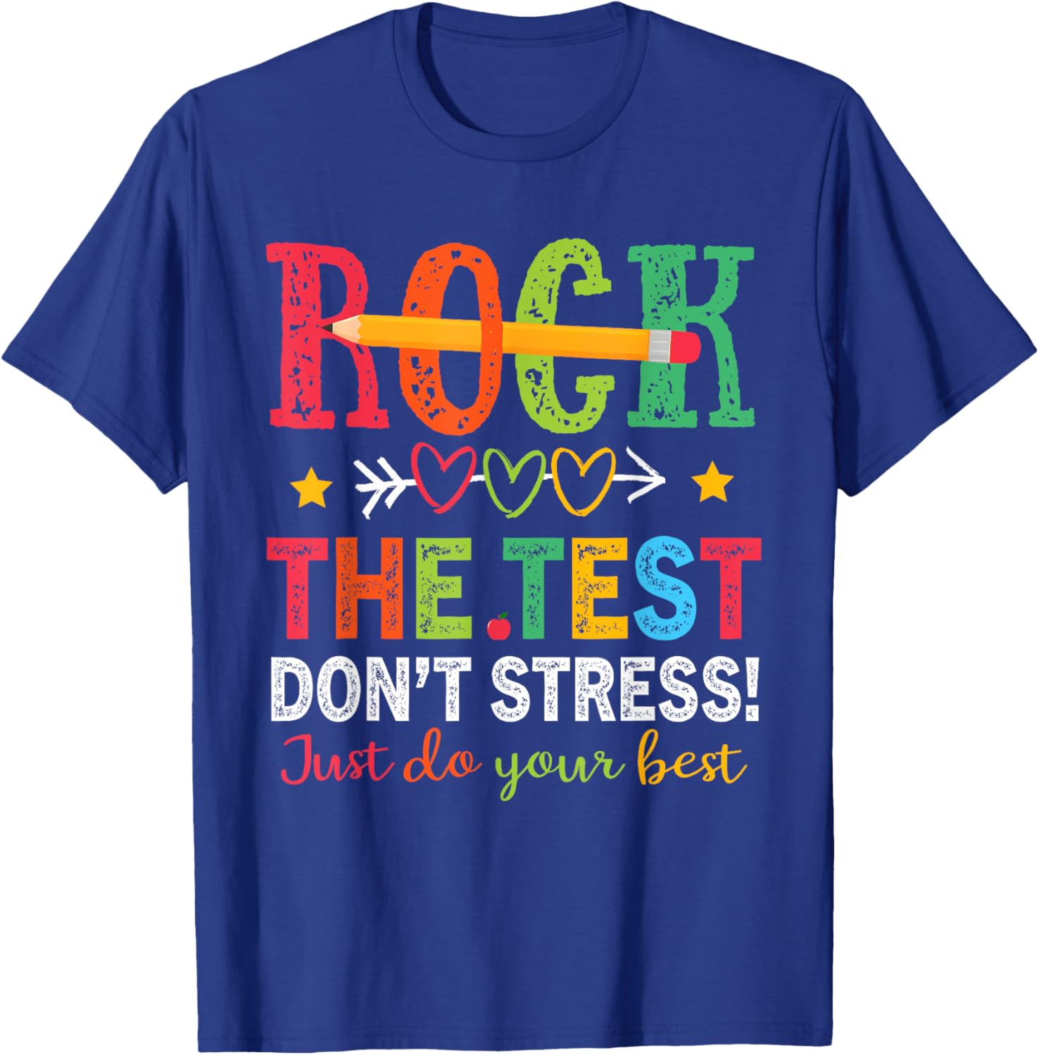 Rock The Test Don't Stress Just Do Your Best Teacher Testing T-Shirt