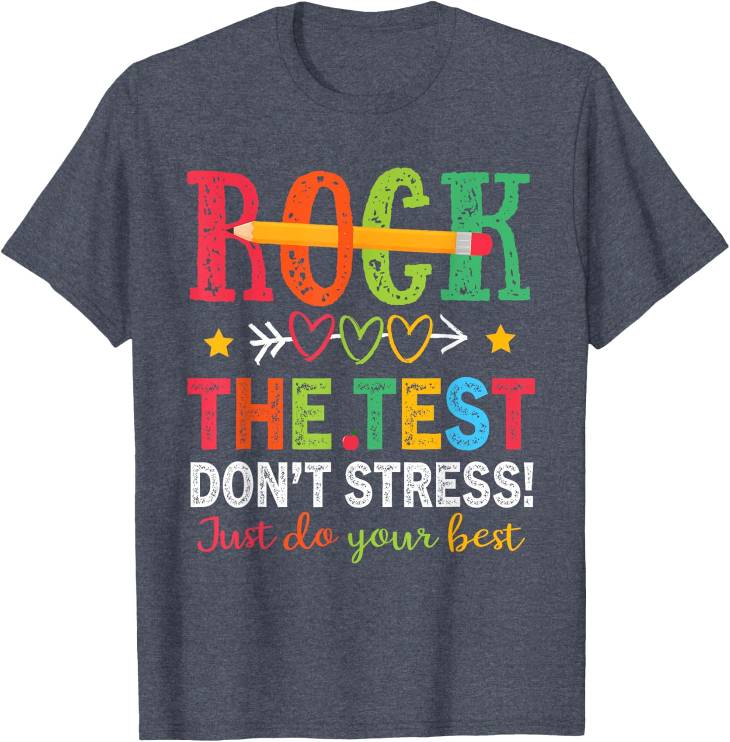 Rock The Test Don't Stress Just Do Your Best Teacher Testing T-Shirt