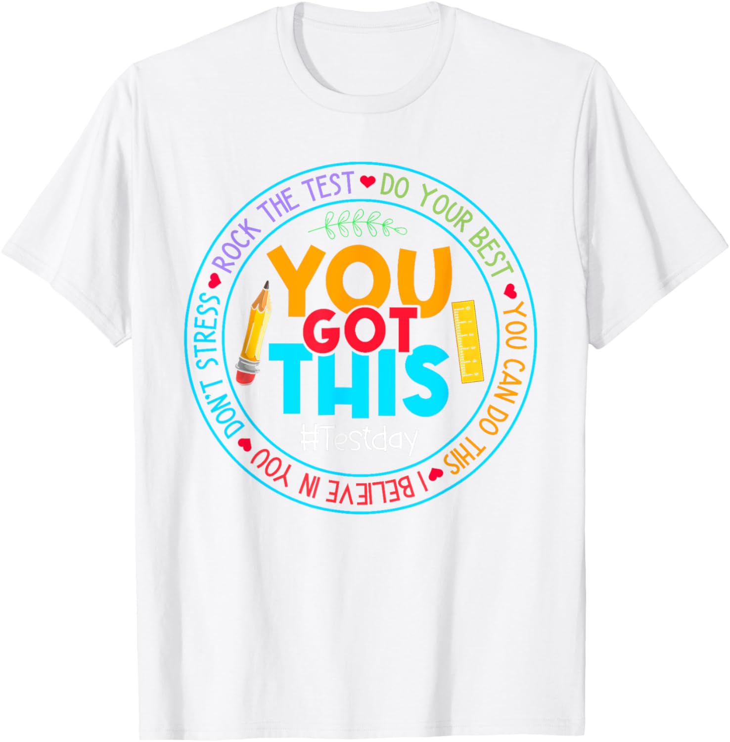 Rock The Test Don't Stress Just Do Your Best Test Day Rock The Test Teacher Testing Day You Got This T-Shirt