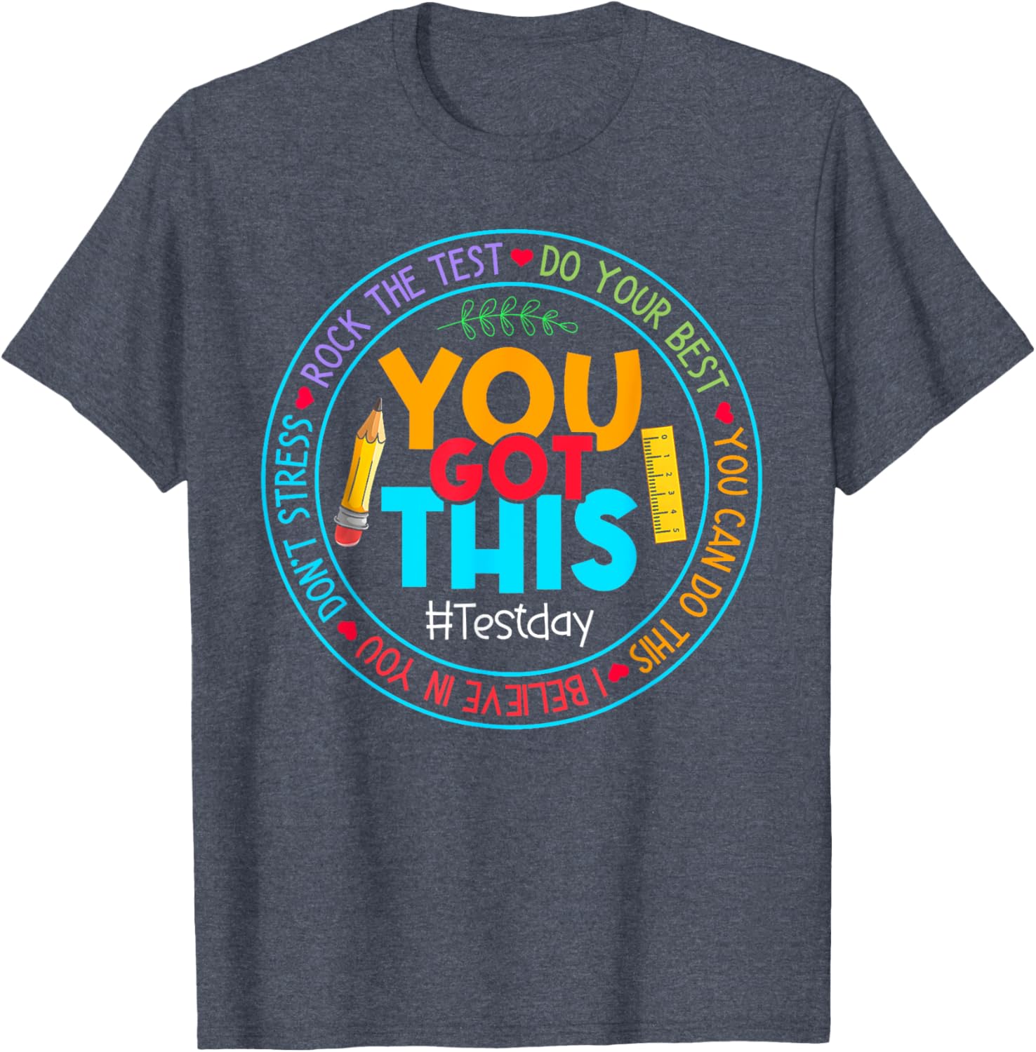 Rock The Test Don't Stress Just Do Your Best Test Day Rock The Test Teacher Testing Day You Got This T-Shirt