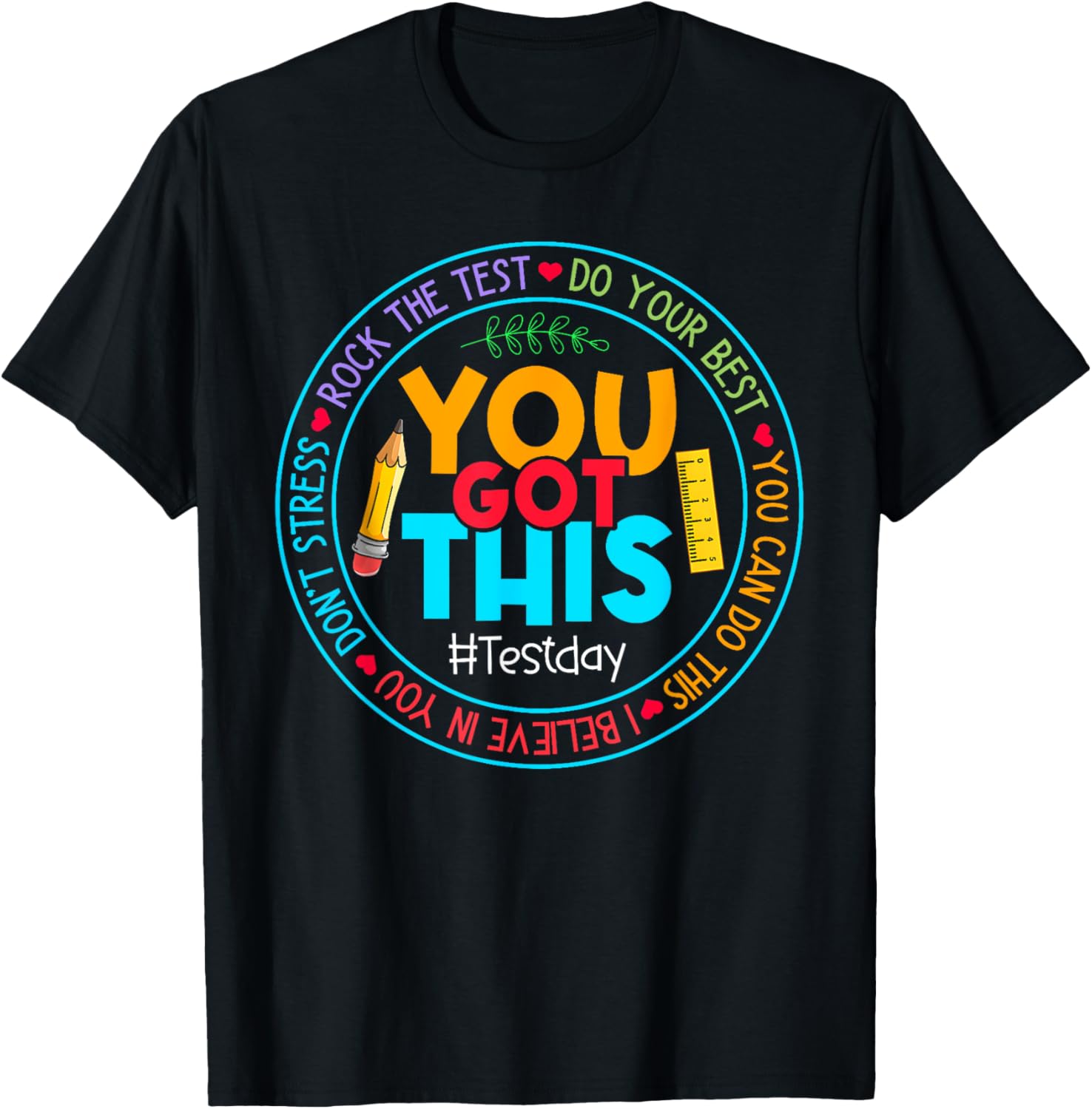 Rock The Test Don't Stress Just Do Your Best Test Day Rock The Test Teacher Testing Day You Got This T-Shirt
