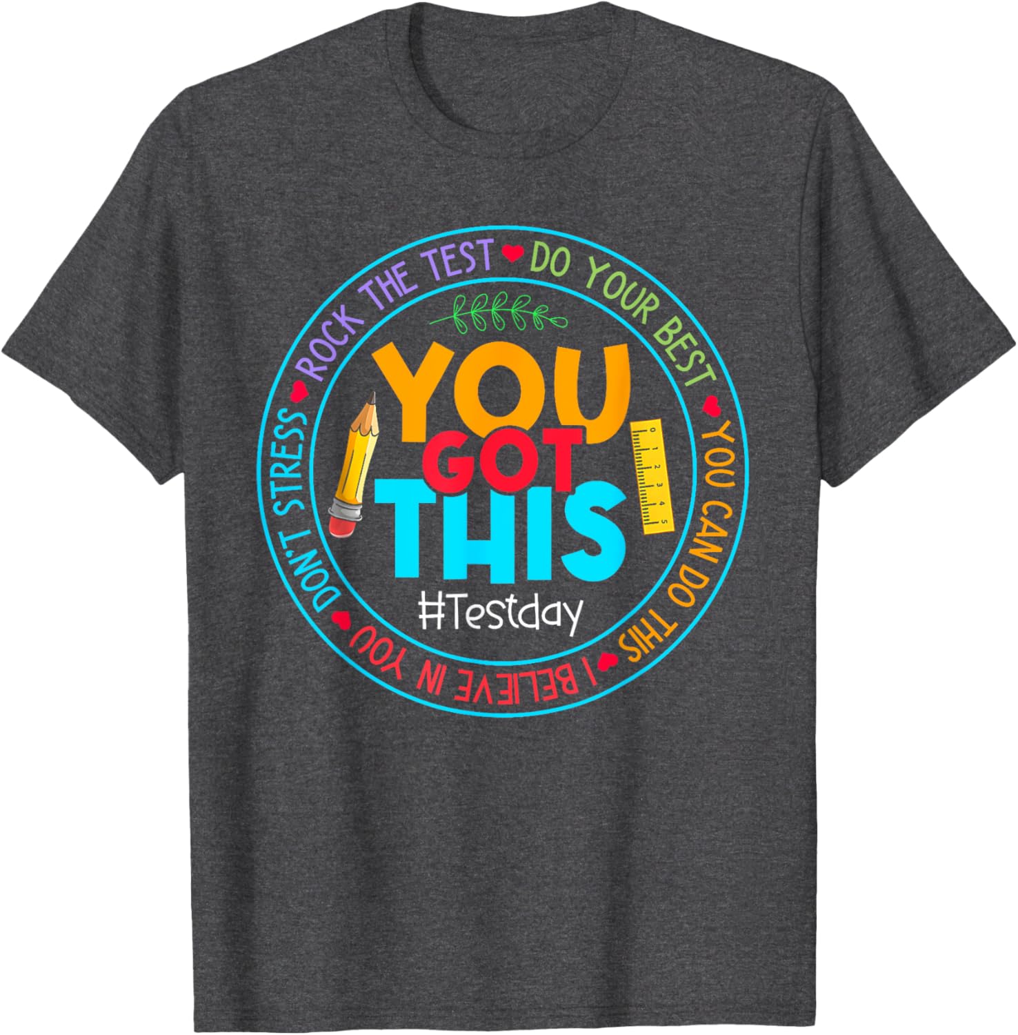 Rock The Test Don't Stress Just Do Your Best Test Day Rock The Test Teacher Testing Day You Got This T-Shirt