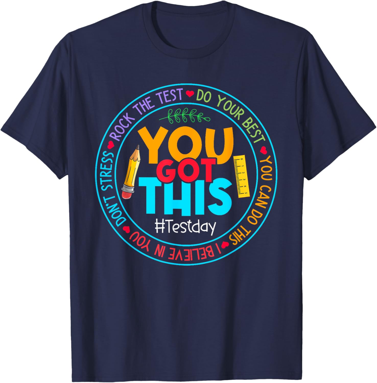 Rock The Test Don't Stress Just Do Your Best Test Day Rock The Test Teacher Testing Day You Got This T-Shirt
