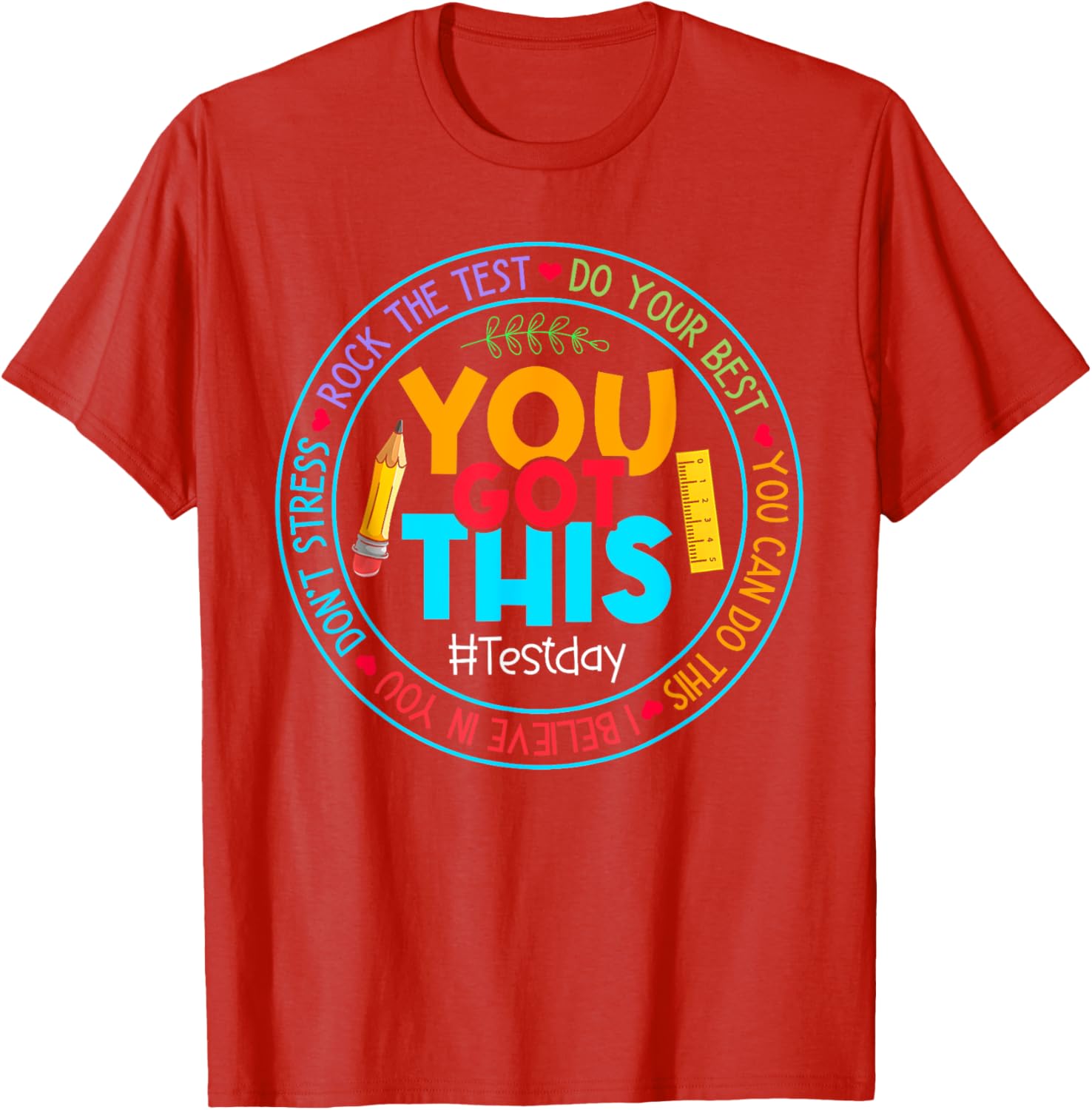 Rock The Test Don't Stress Just Do Your Best Test Day Rock The Test Teacher Testing Day You Got This T-Shirt