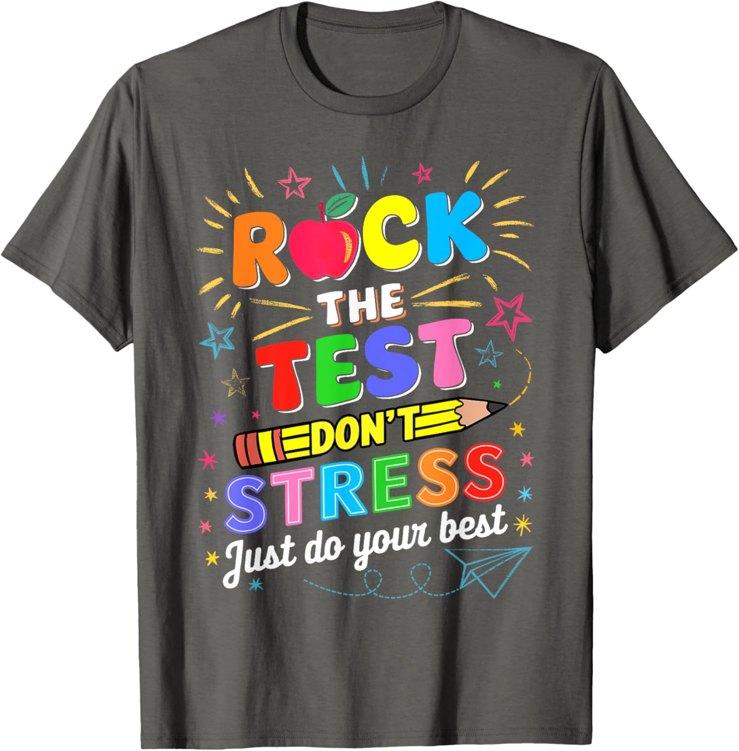 Rock The Test Dont Stress Just Do Your Best Test Testing Day T-Shirt