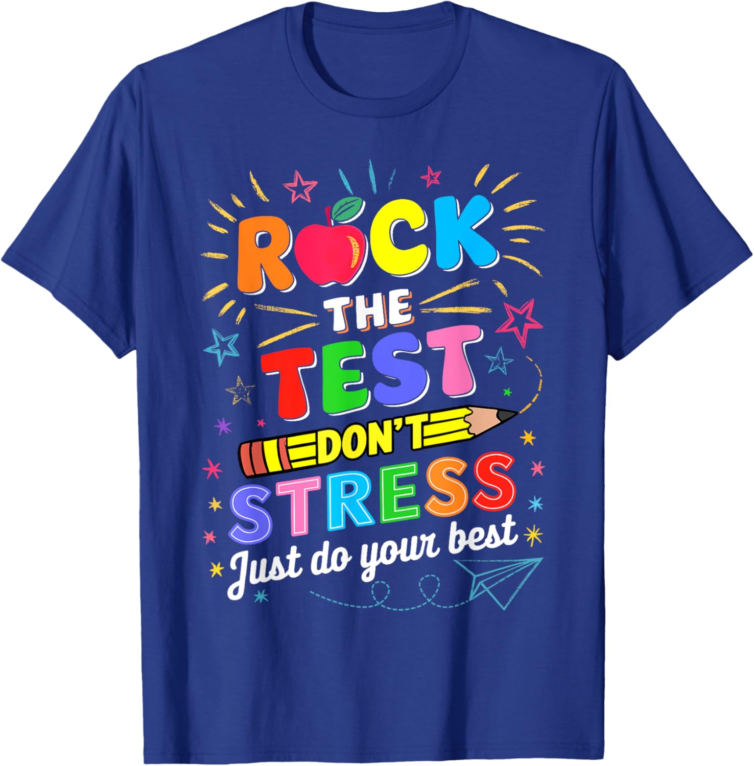 Rock The Test Dont Stress Just Do Your Best Test Testing Day T-Shirt
