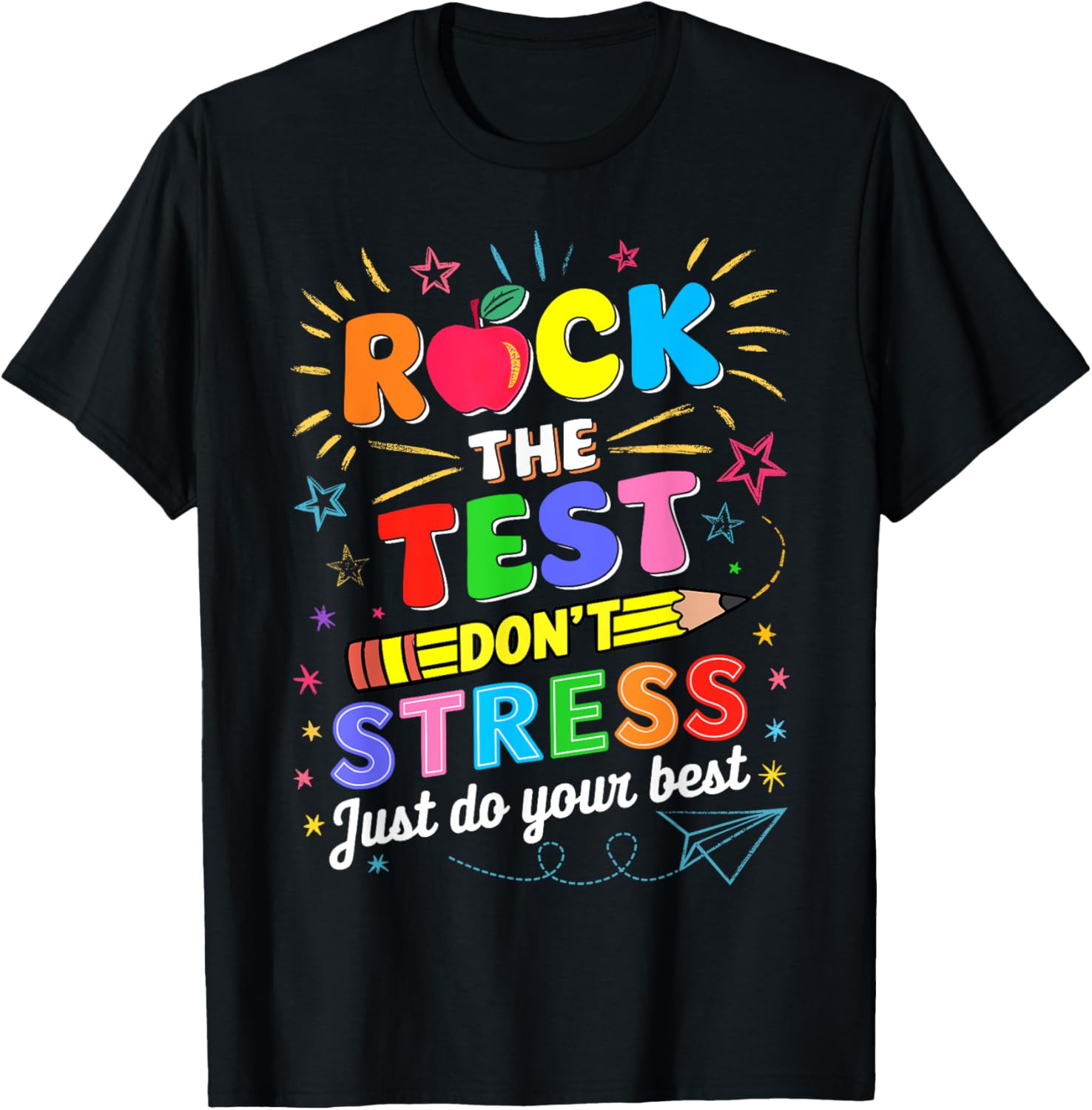 Rock The Test Dont Stress Just Do Your Best Test Testing Day T-Shirt